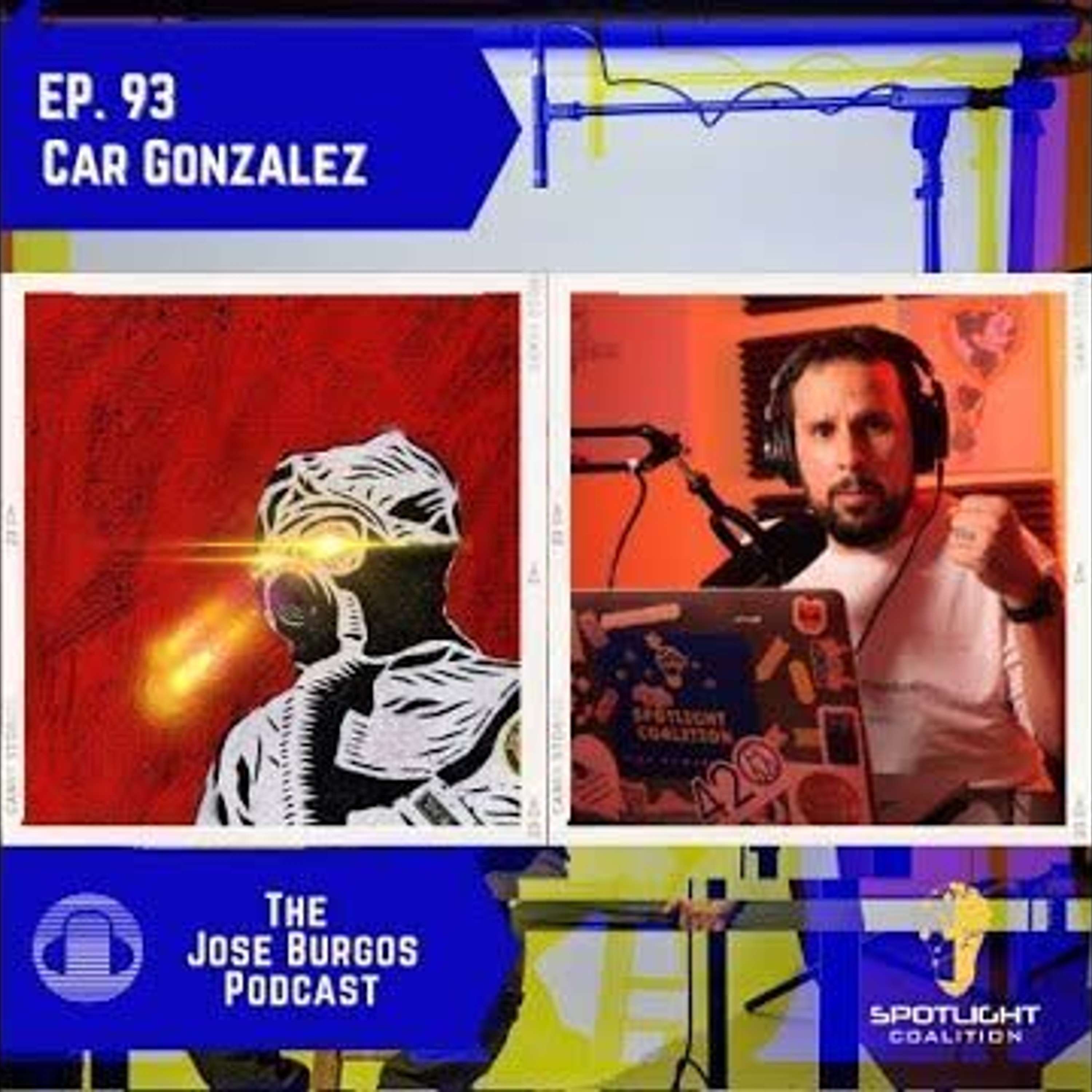 The Jose Burgos Podcast - Car González Interview