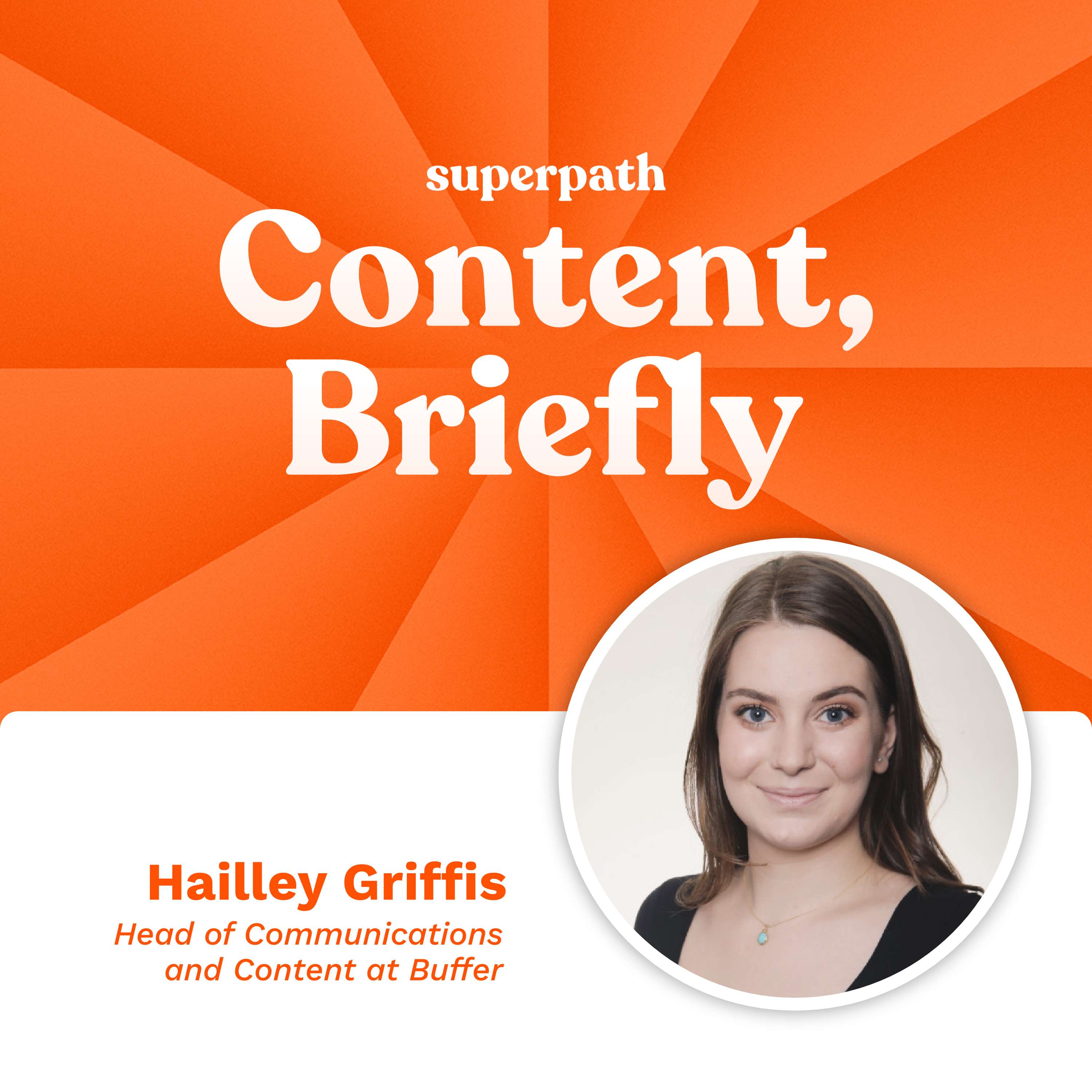 Buffer: Hailley Griffis on the intersection of comms and content