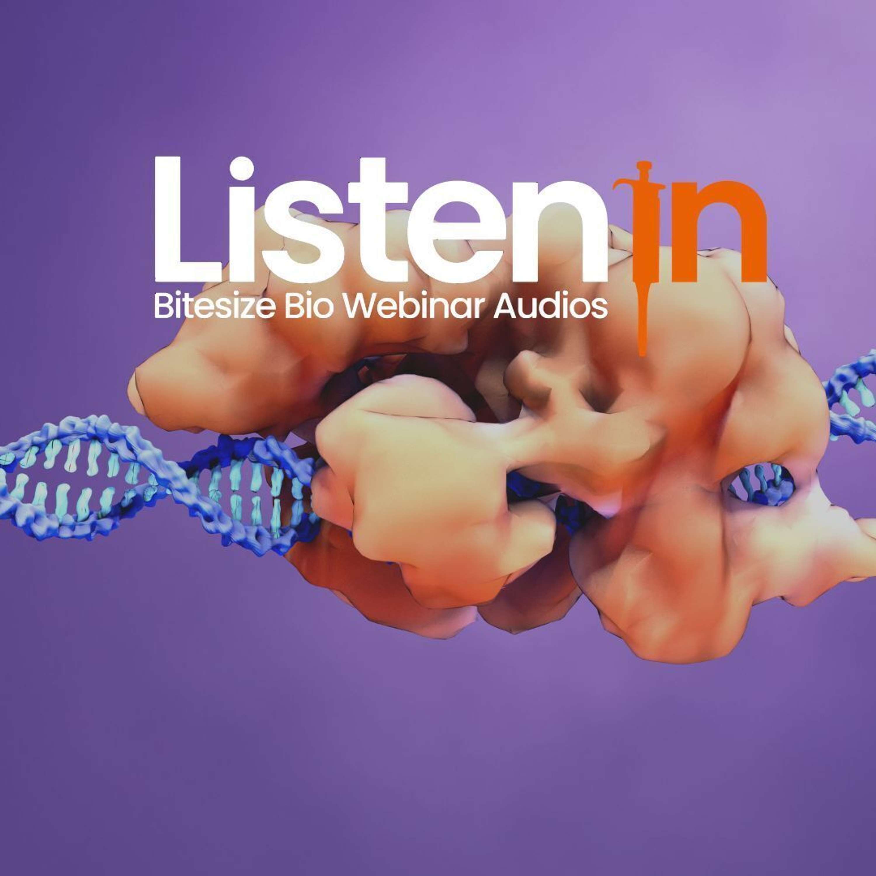 Listen In - Bitesize Bio Webinar Audios
