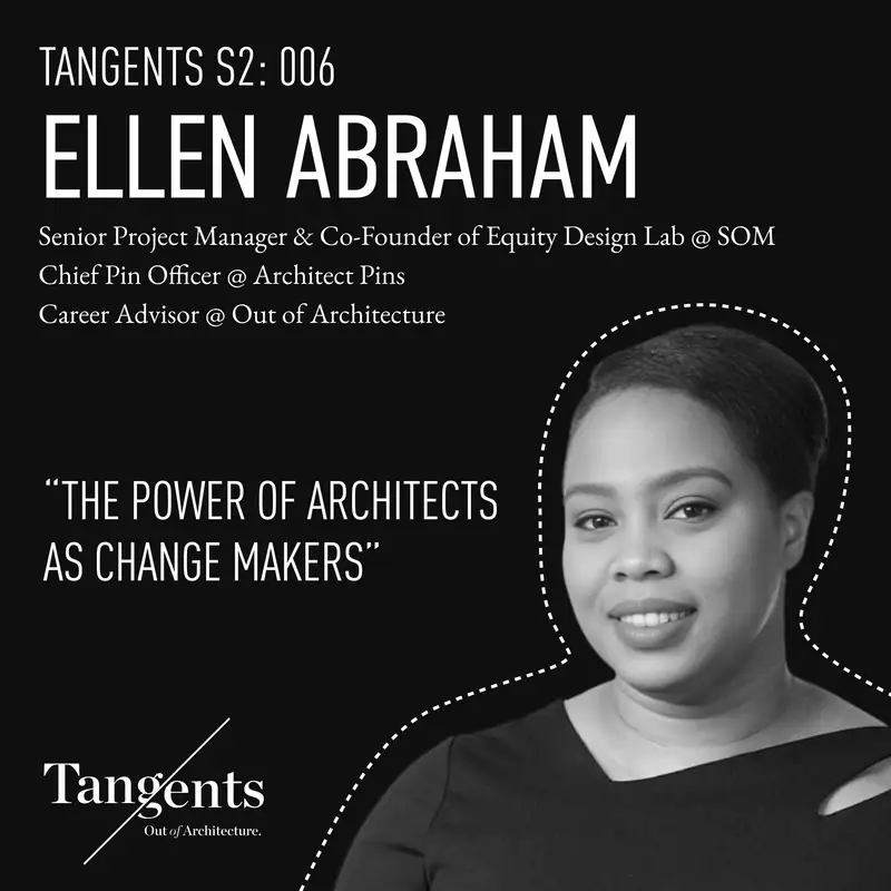 The Power of Architects as Change Makers with SOM’s Ellen Abraham