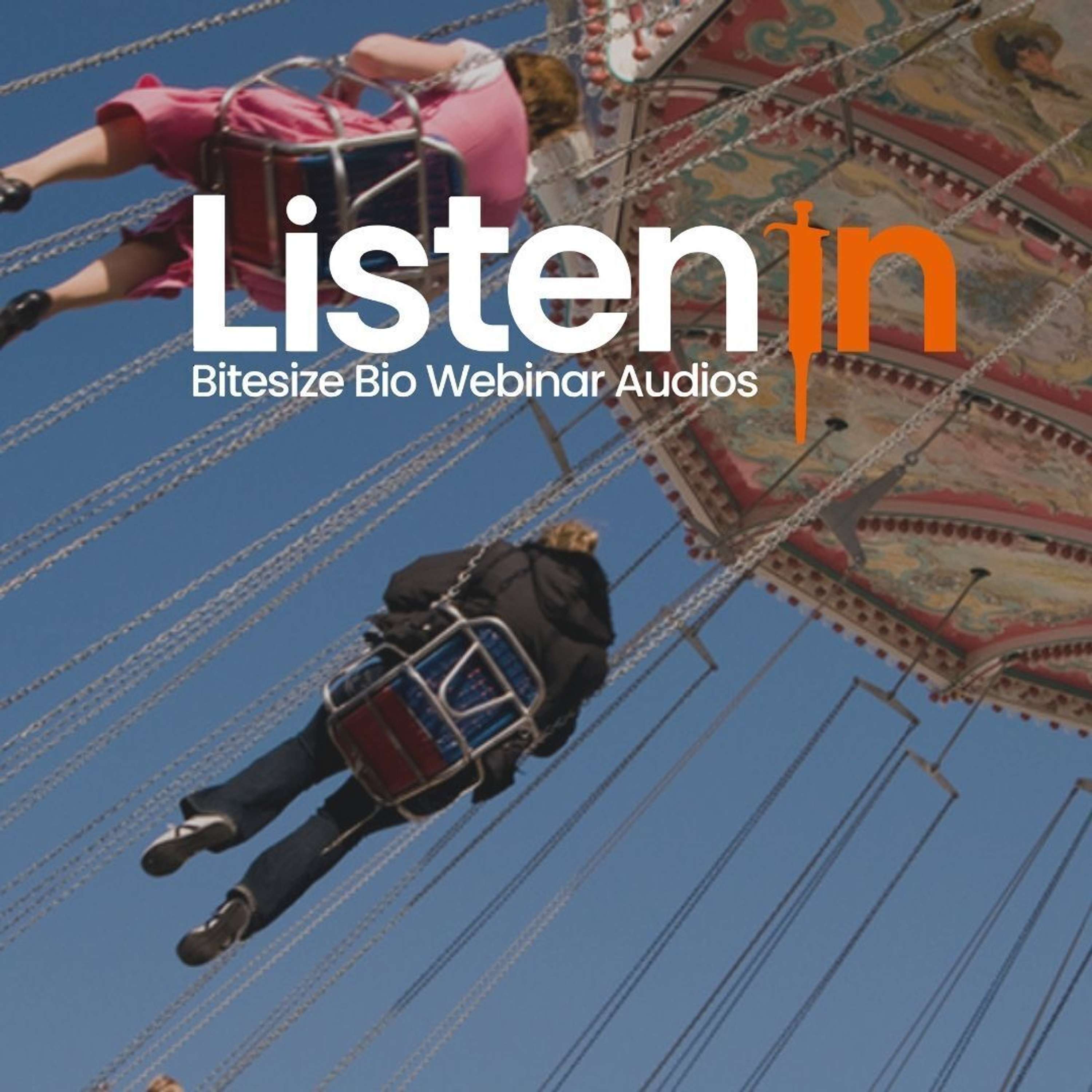 Listen In - Bitesize Bio Webinar Audios