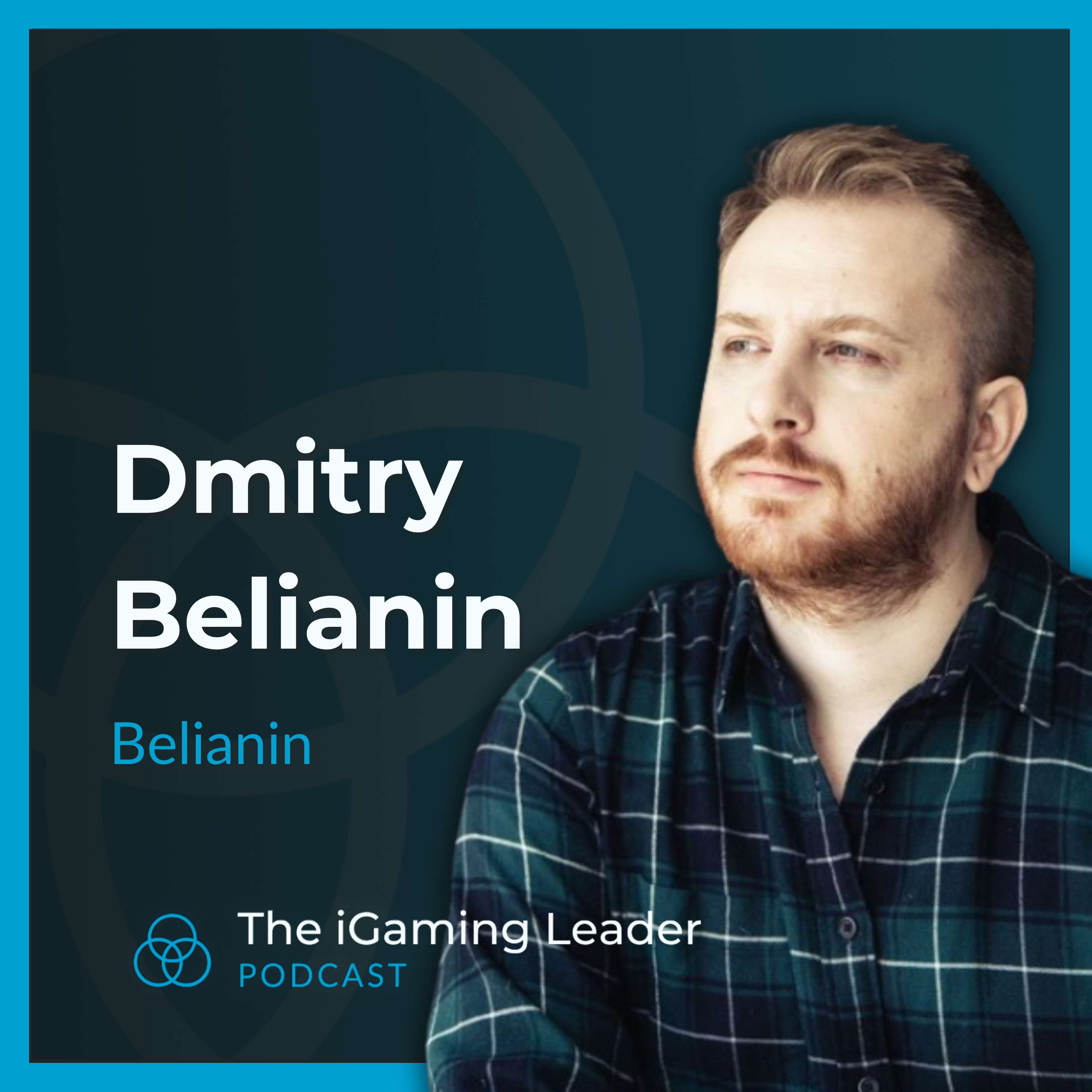 A Masterclass in iGaming Leadership: Dimitry Belianin's Story of Grit and Growth