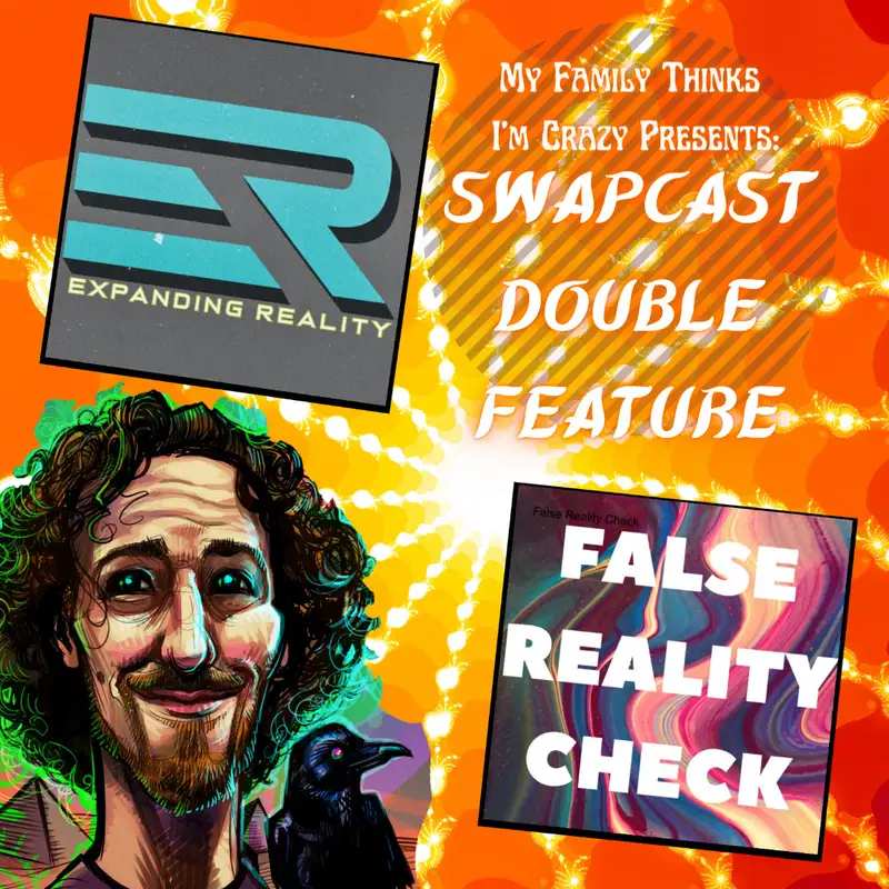 Double Feature: False Reality Check x Expanding Reality | Positive Vibes, Plant Medicine, Ascension, and True Reality