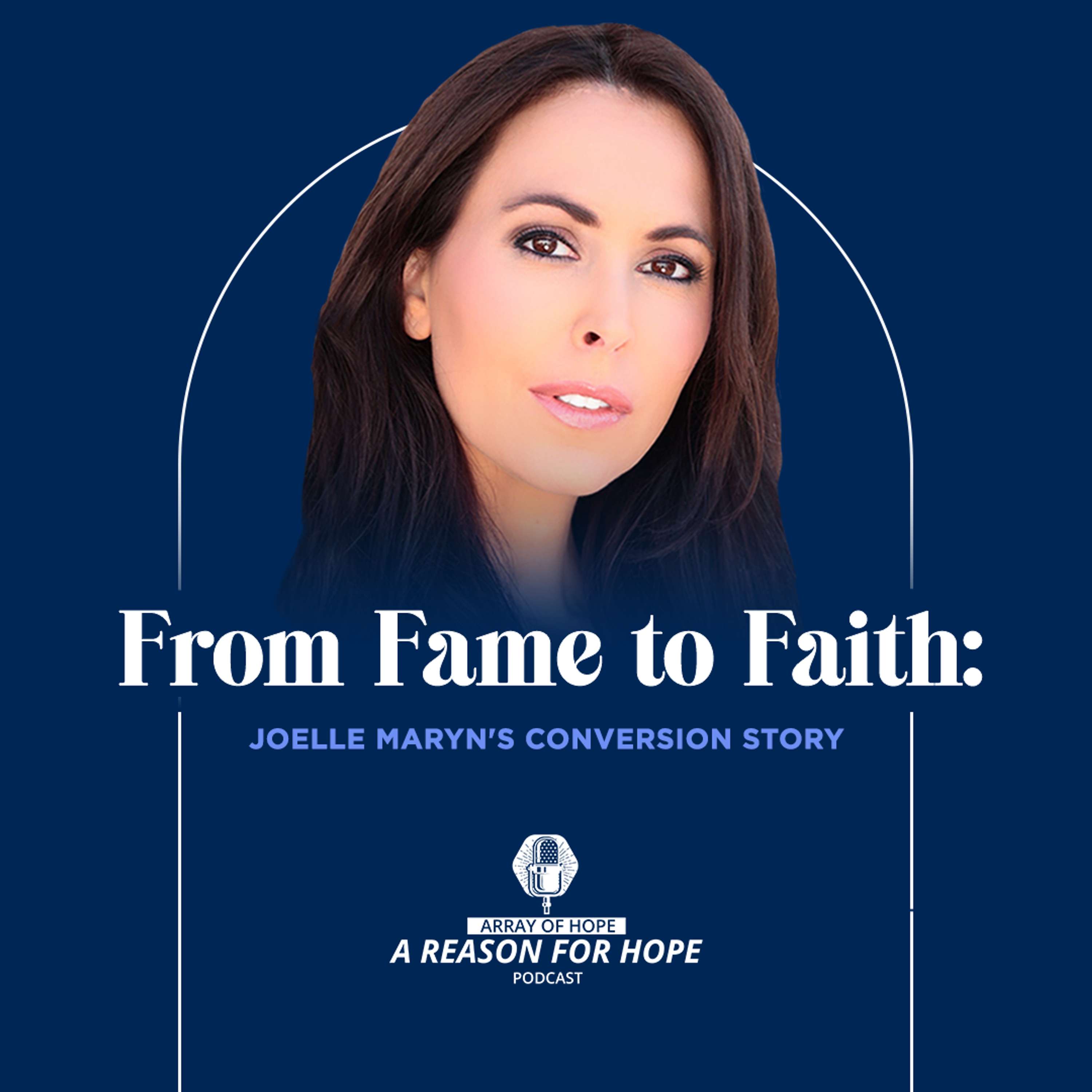 From Fame to Faith: Joelle Maryn's Conversion Story | R4H