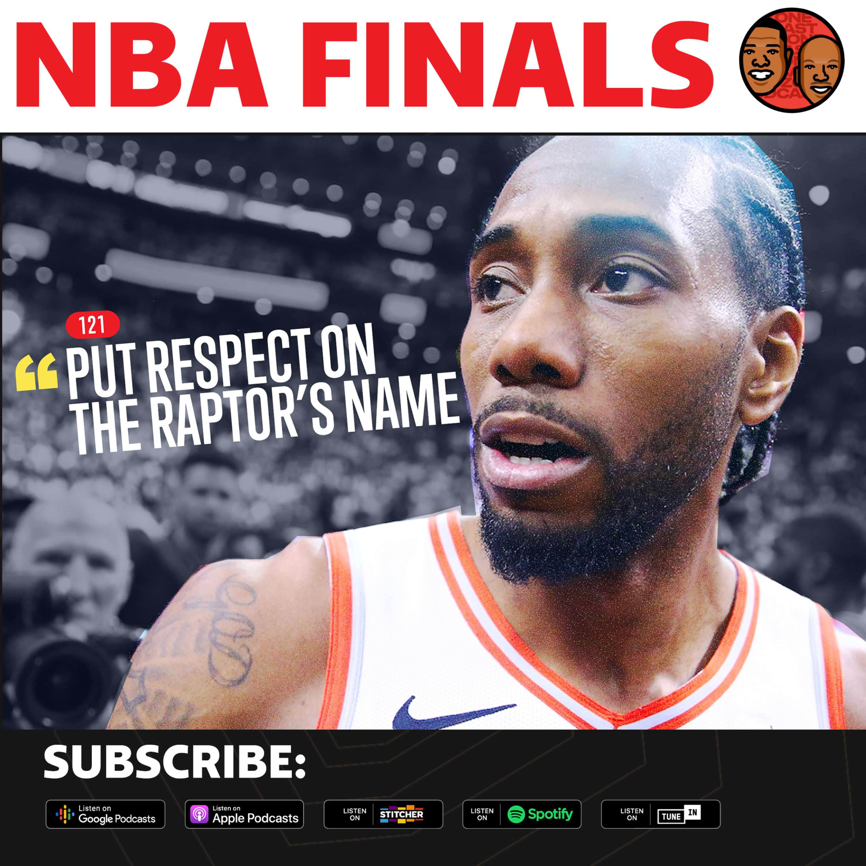 Ep 121: Put Respect On The Toronto Raptor's Name!
