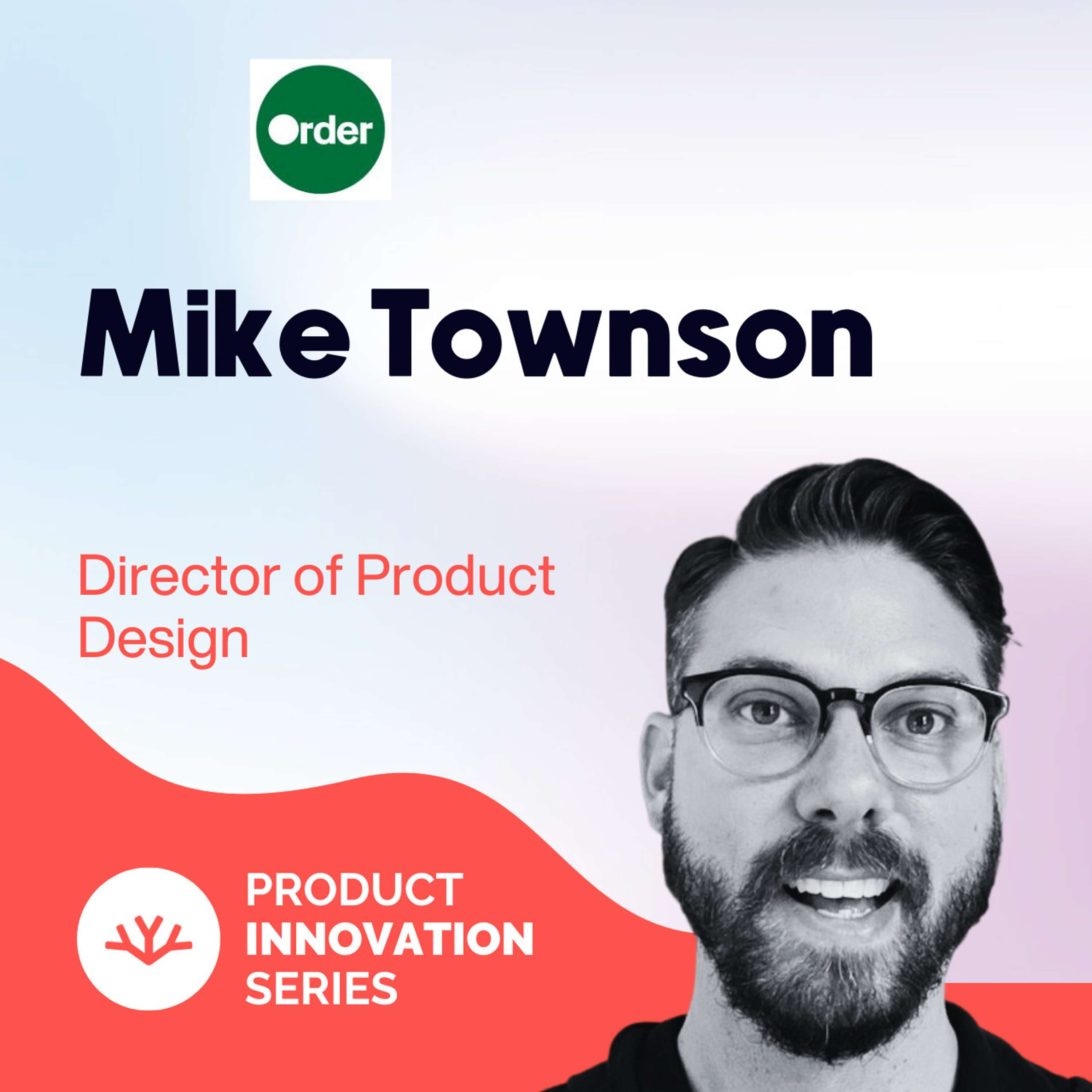 Managing A Design Team Without Killing Creativity - Mike Townson, Order