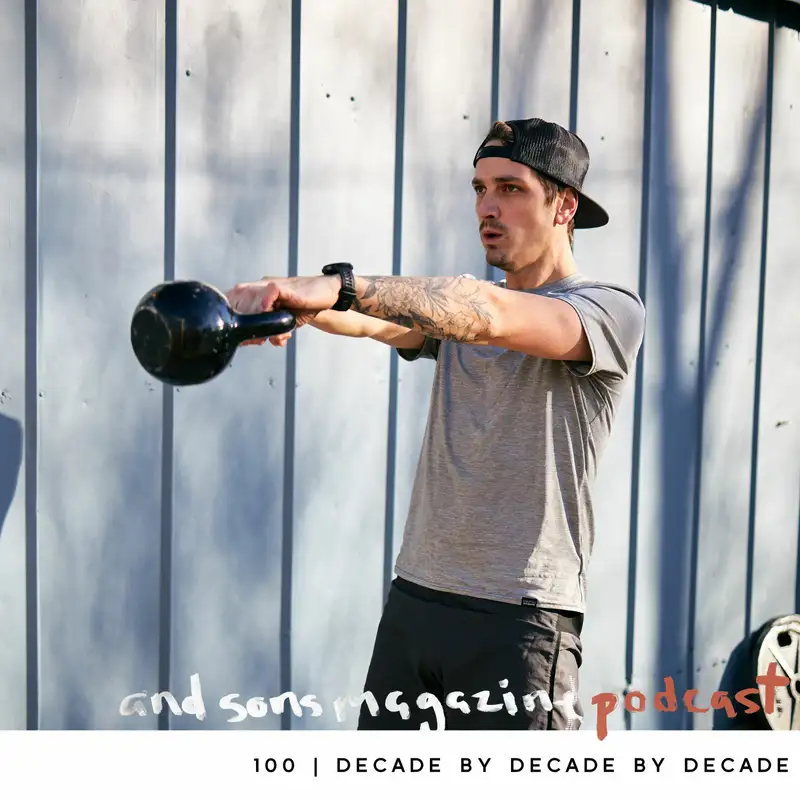 100 | Decade by Decade by Decade