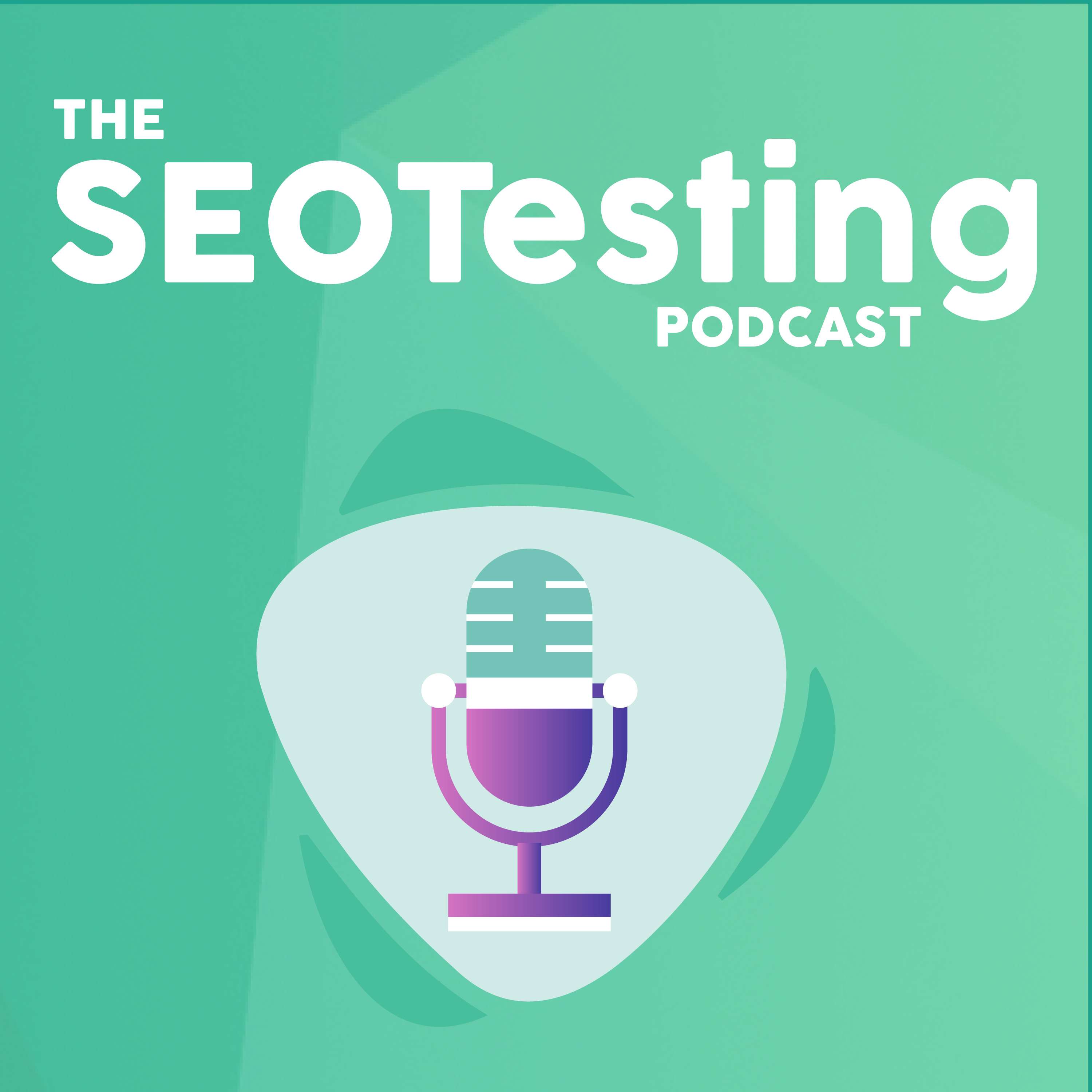 The SEOTesting Podcast