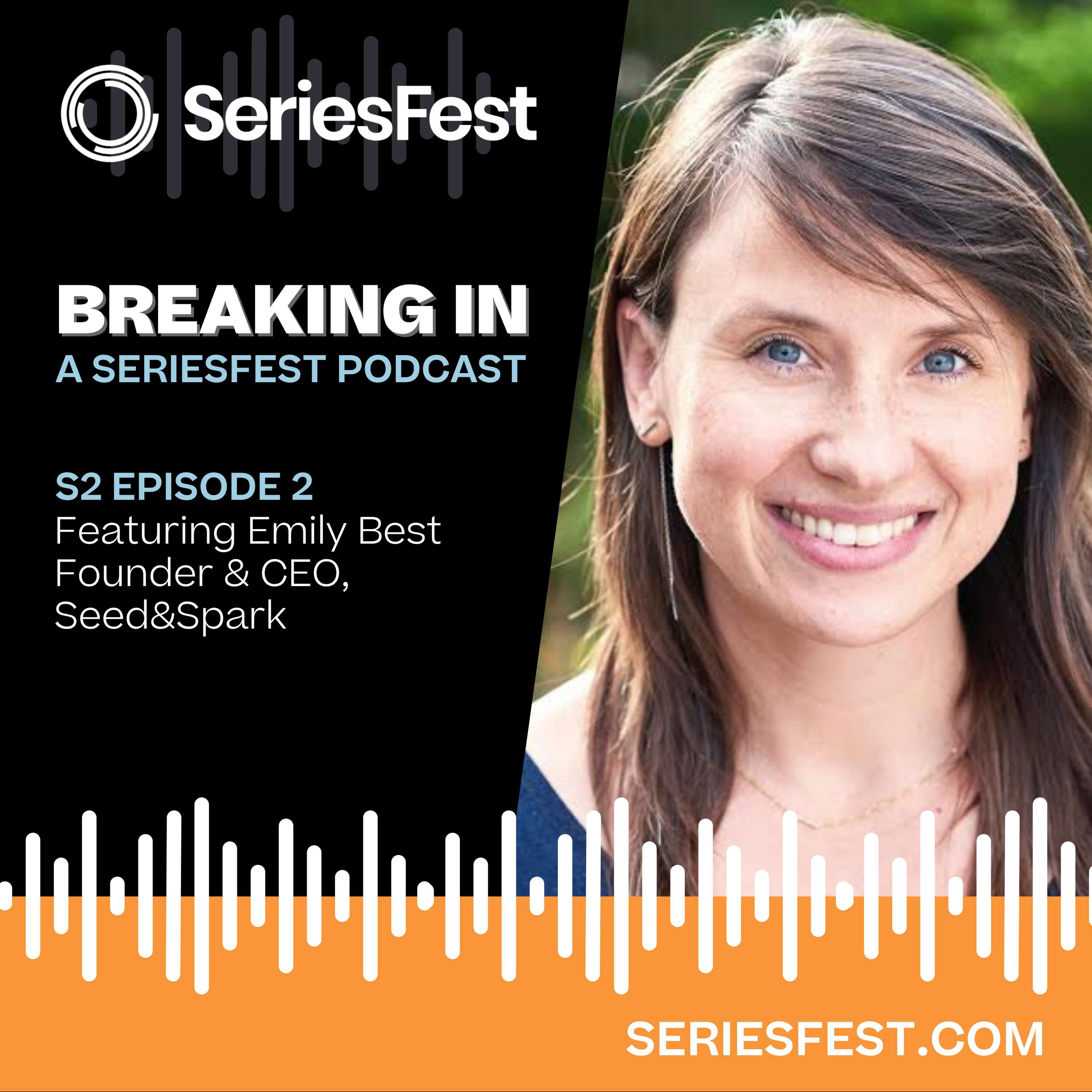 Breaking In: A SeriesFest Podcast