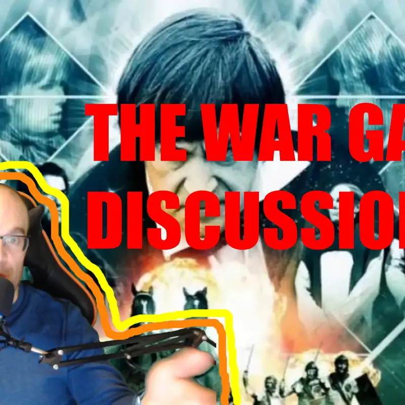 The War Games (Discussion)