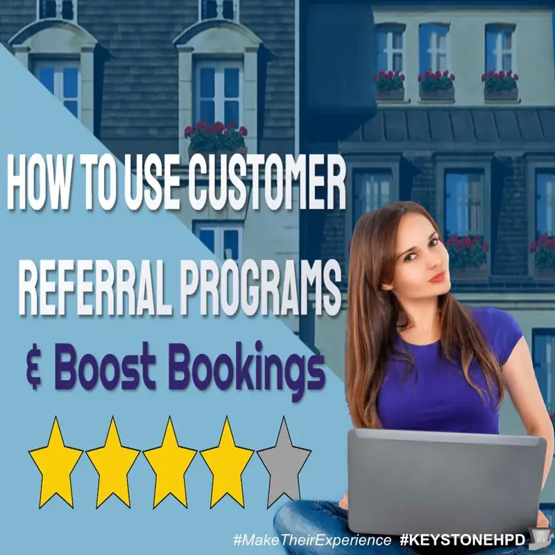 How to Use Customer Referral Programs & Boost Bookings | Ep. #235