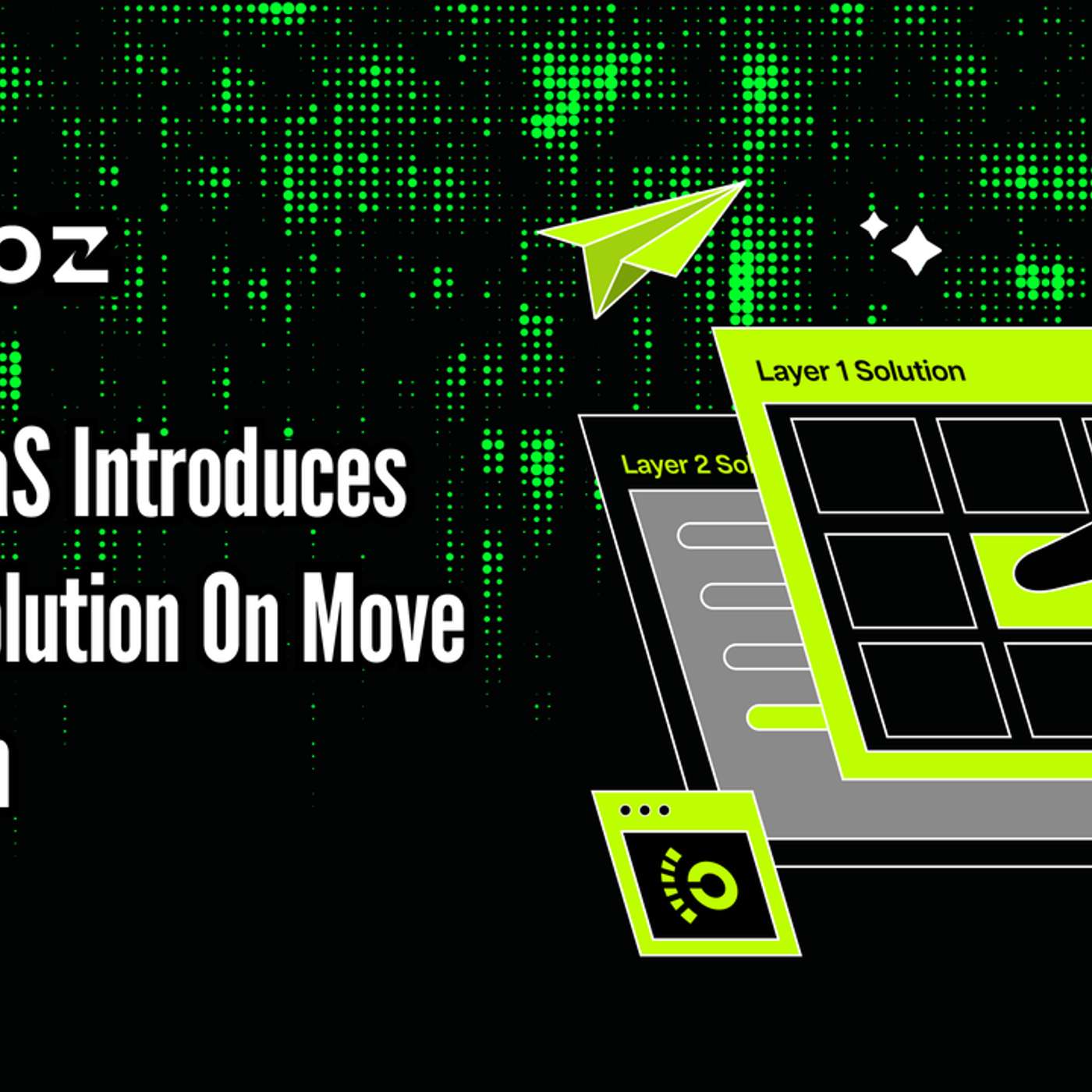 Lumoz RaaS Introduces Layer 2 Solution on Move Ecosystem