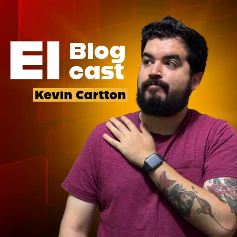 El BlogCast con Kevin Cartton 