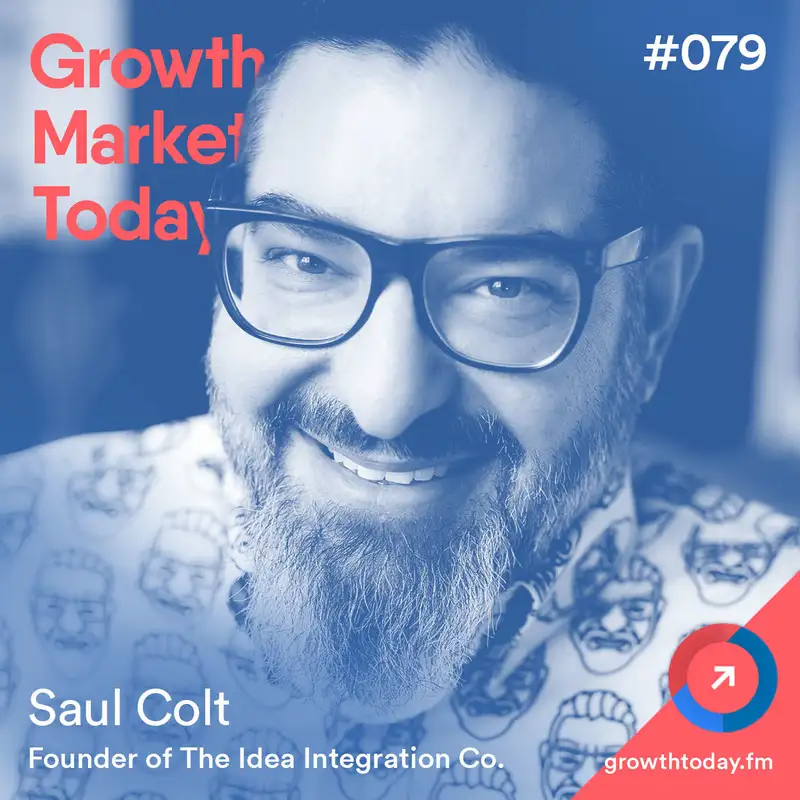 The Secret Weapon of Modern Brands: Experiential and Word of Mouth Marketing with Saul Colt – Founder of The Idea Integration Company (GMT079)