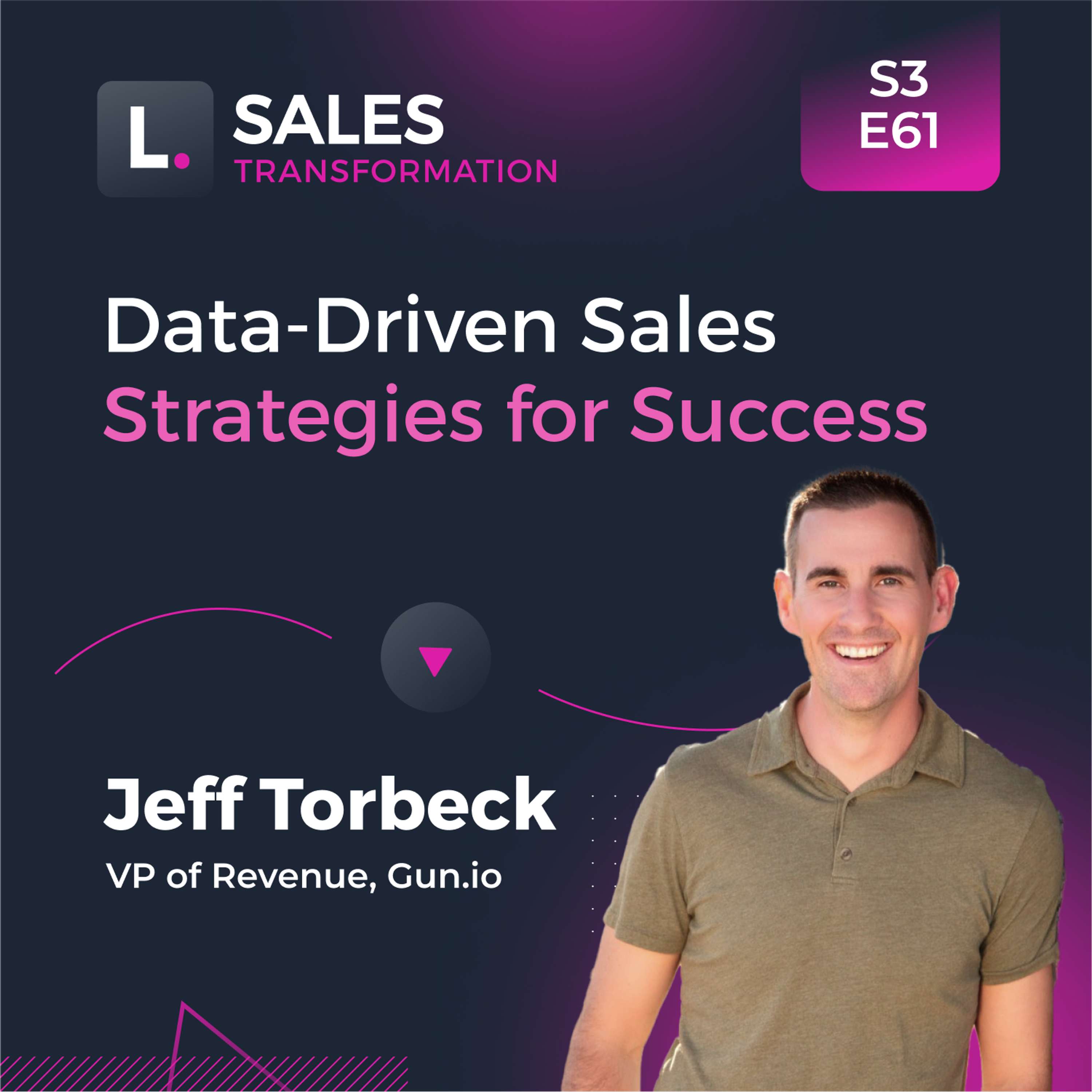 735 - Data-Driven Sales Strategies for Success, with Jeff Torbeck