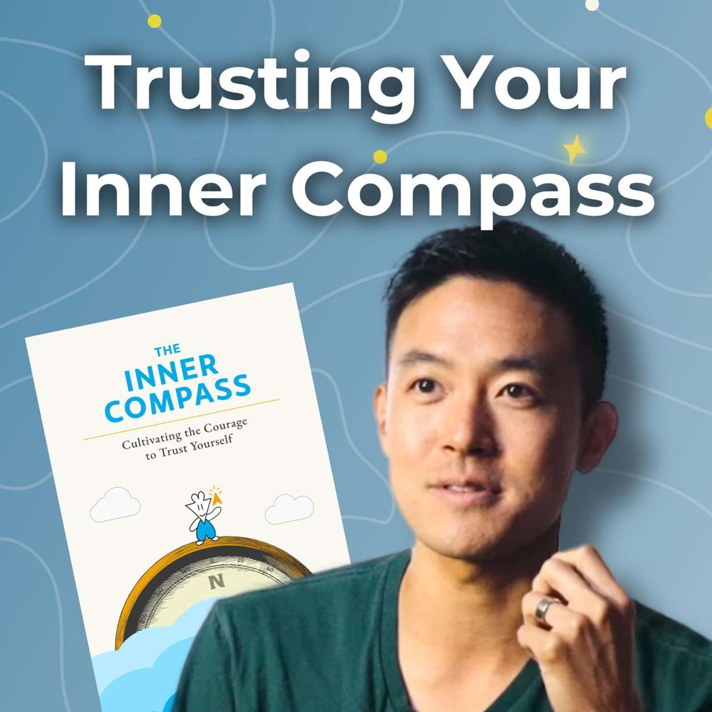 Lawrence Yeo – How to Trust Your Inner Compass and Think for Yourself episode artwork