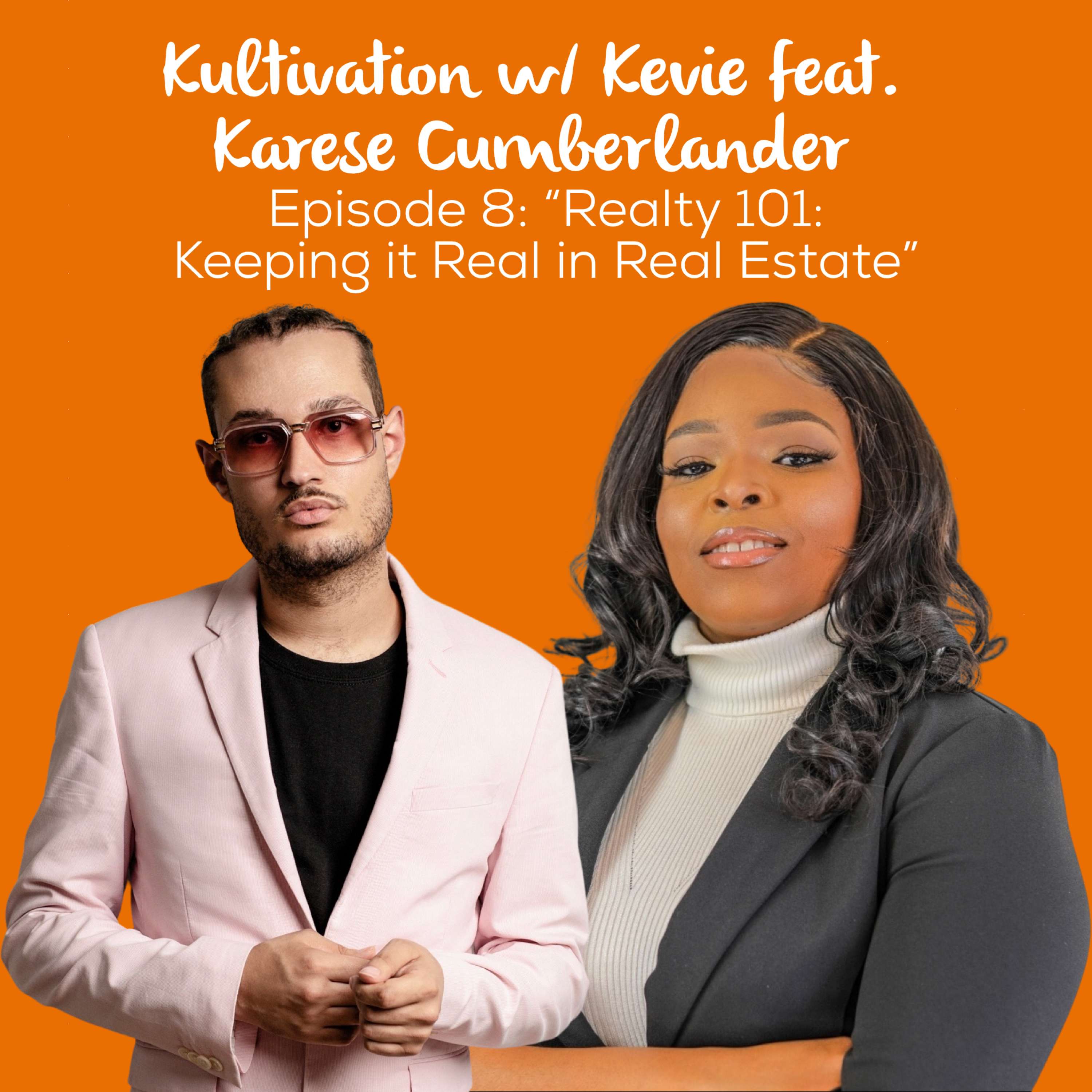 Kultivation with Kevie: A Self-Empowerment Podcast | Cultivating Courage, Confidence, Consistency & Creativity