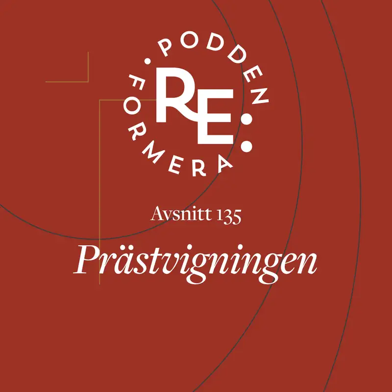 Avsnitt 135 - Prästvigningen 