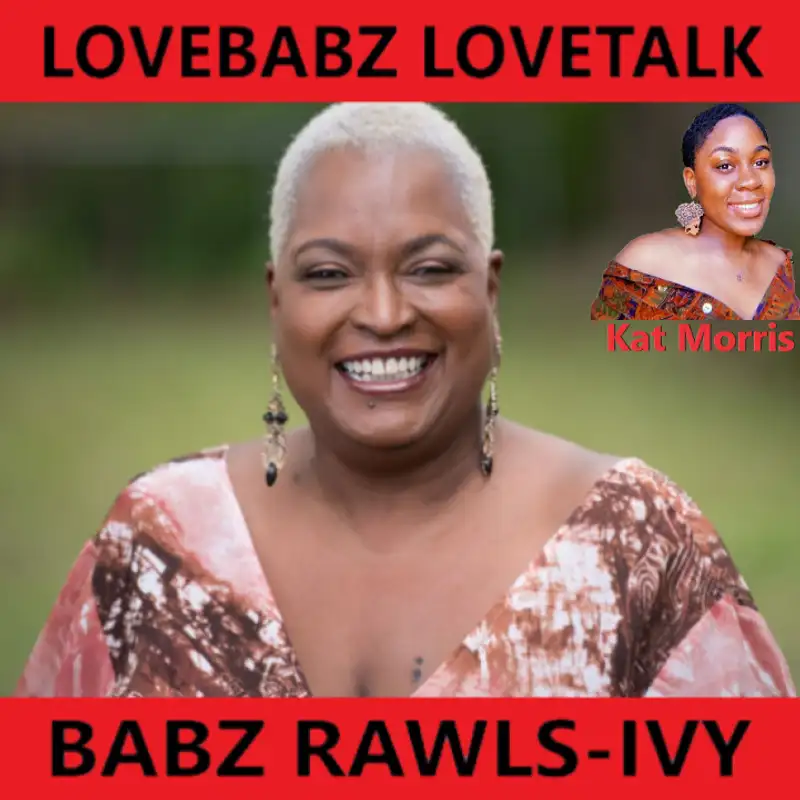 LoveBabz LoveTalk with Babz Rawls-Ivy: Kat Morris