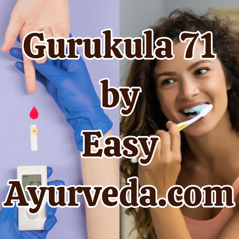 Gurukula 71: Role of Dinacharya in Diabetes Management