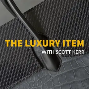 The Luxury Item with Scott Kerr
