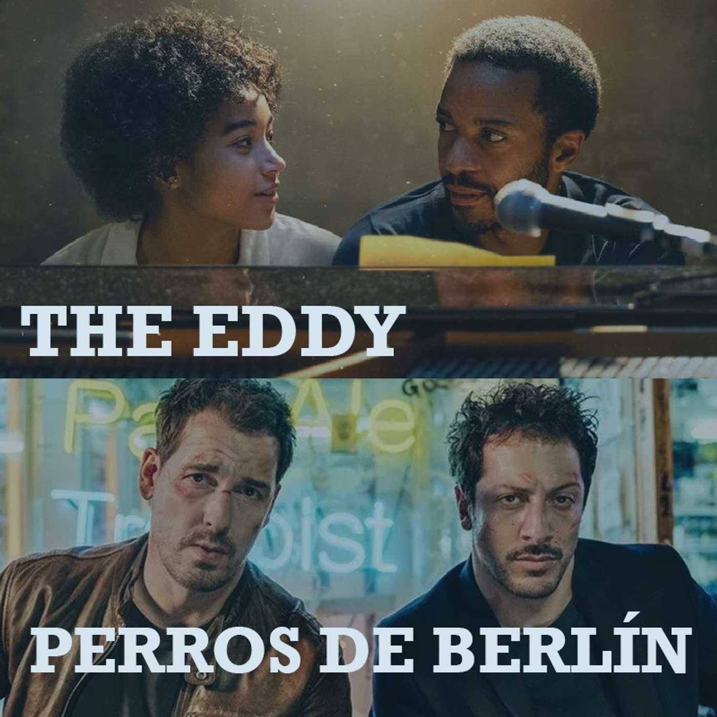 Detrás de escena: The Eddy, para no perderse el estreno y Perros de Berlín, la redescubierta en Netflix episode artwork
