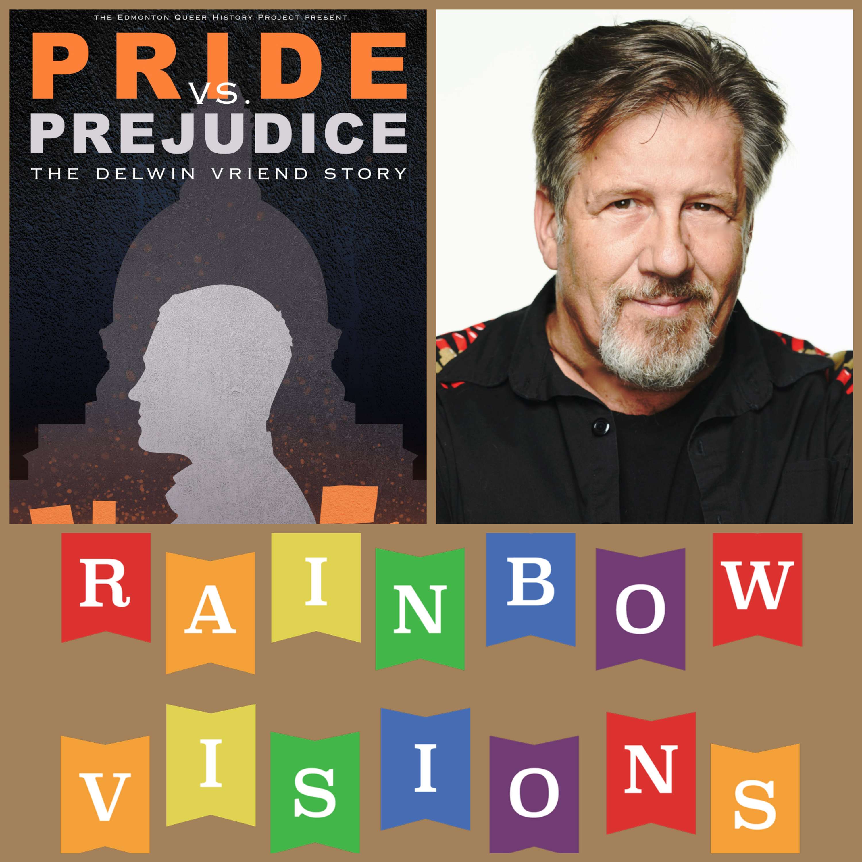 PRIDE vs PREJUDICE: The Delwin Vriend Story - Darrin Hagen Interview