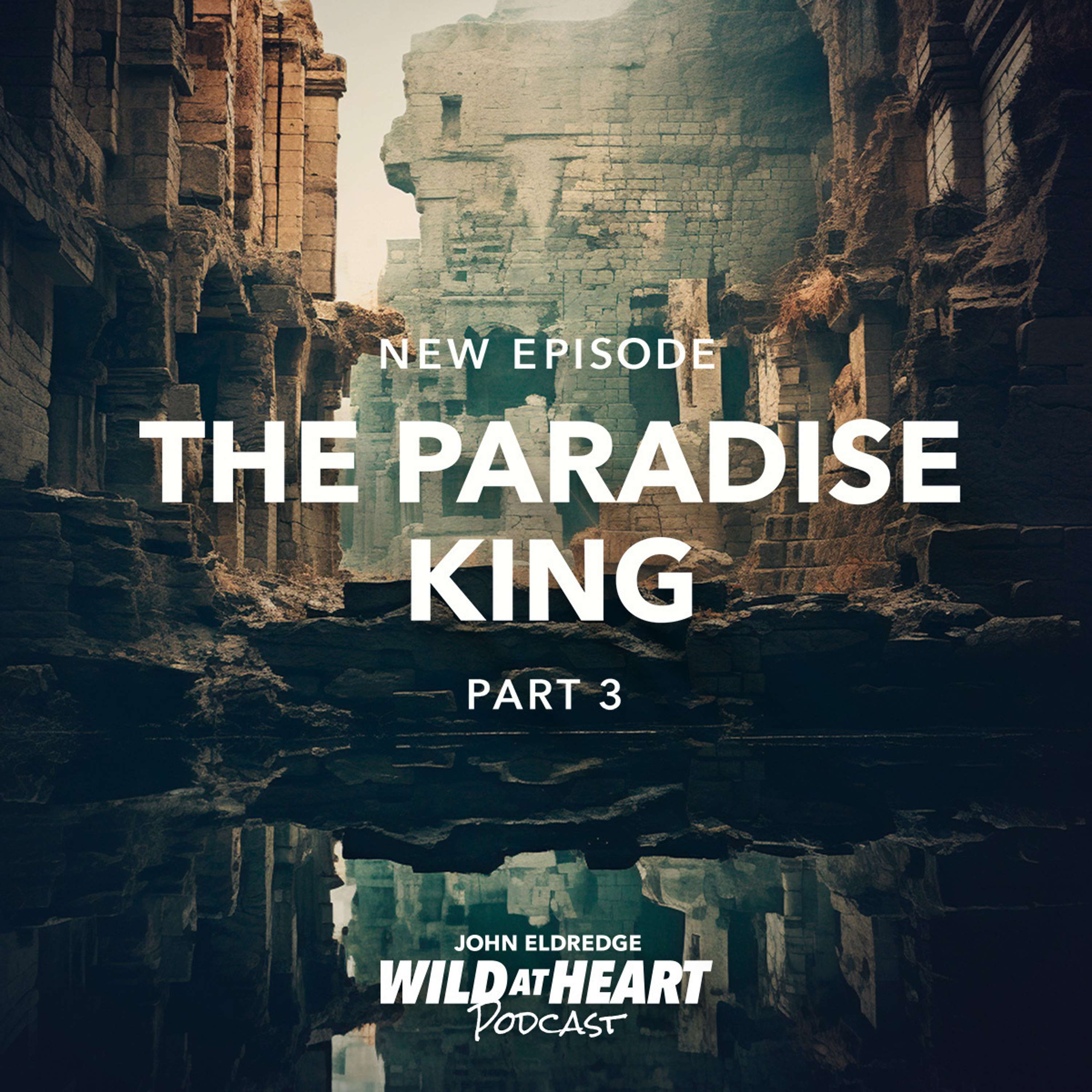 The Paradise King - Part 3