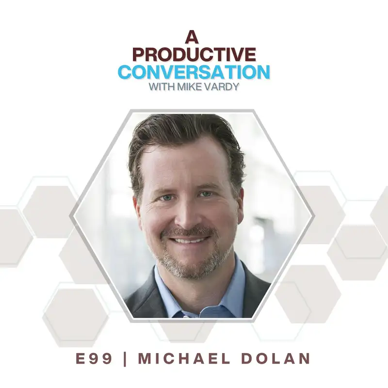 Being Truly Productive with Michael Dolan