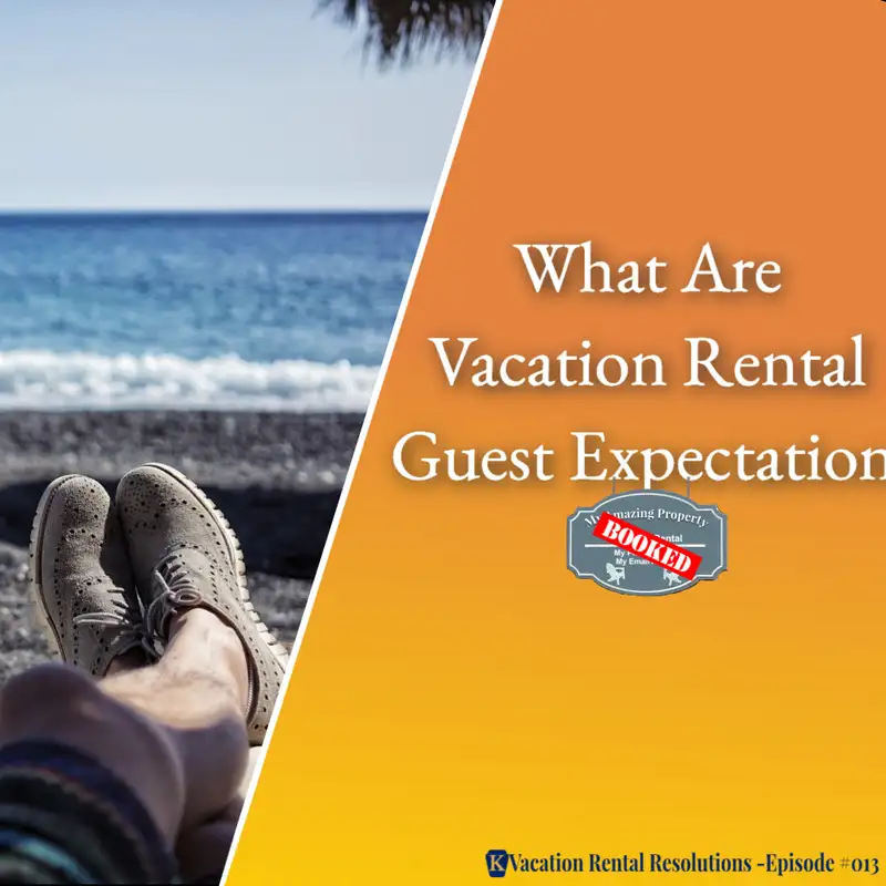 What Are Vacation Rental Guest Expectations-013