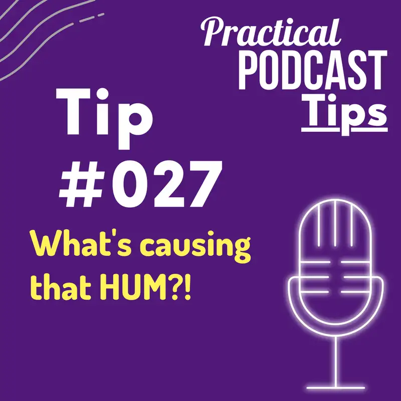 What's causing that HUM?!