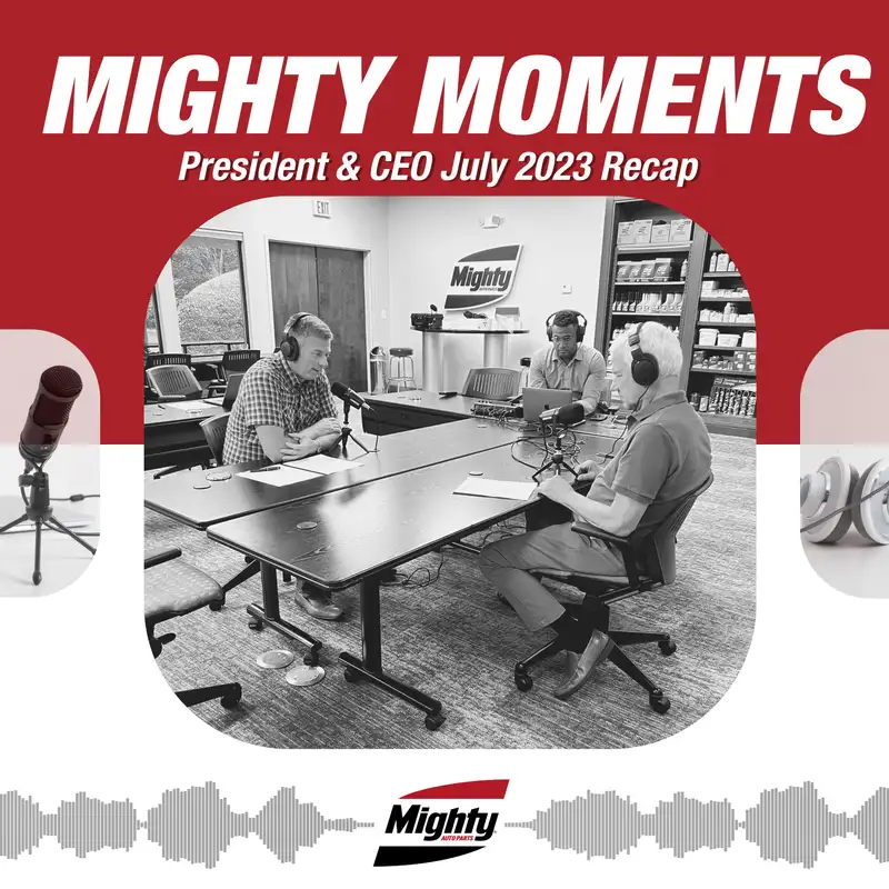July 2023 President and CEO Recap
