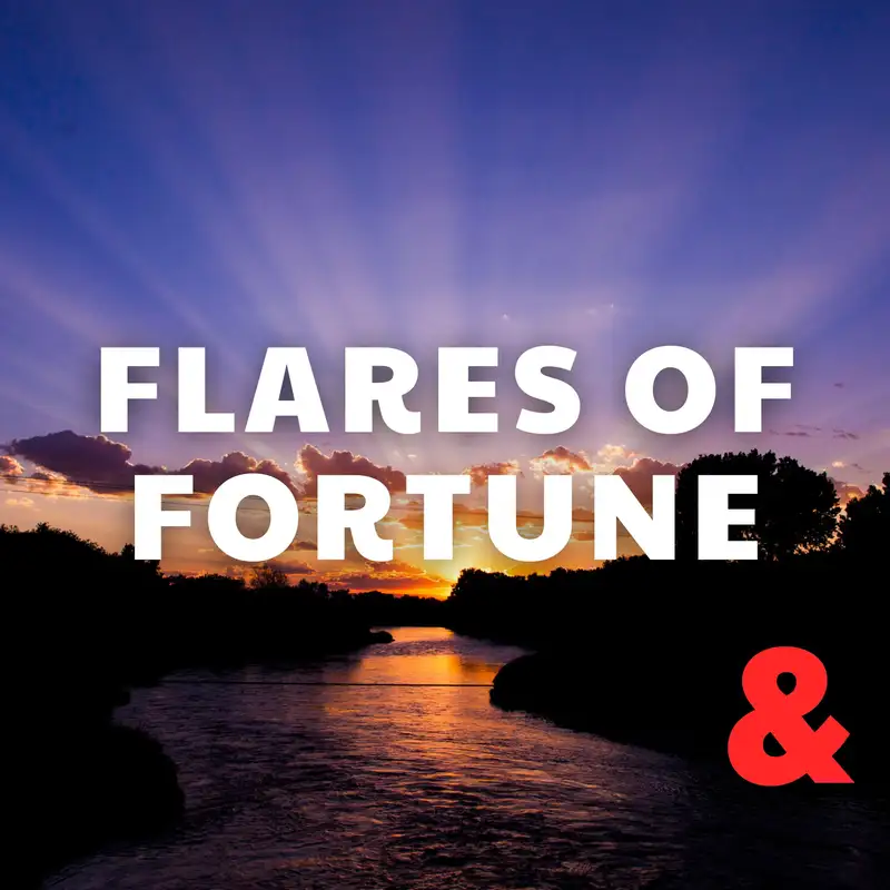 Flares of Fortune