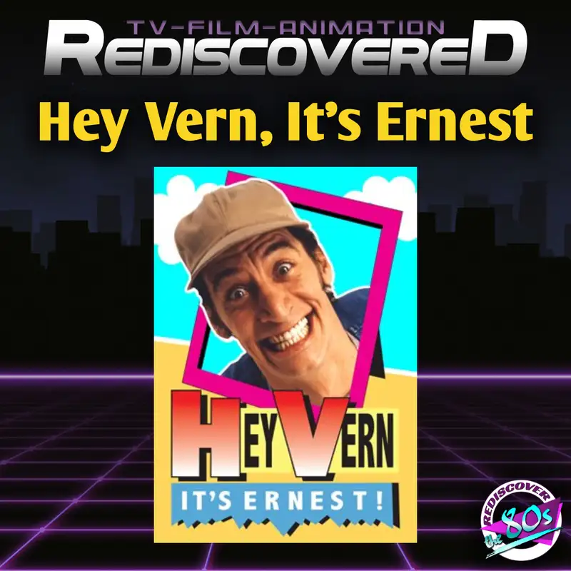 Rediscovered - Hey Vern, It's Ernest!
