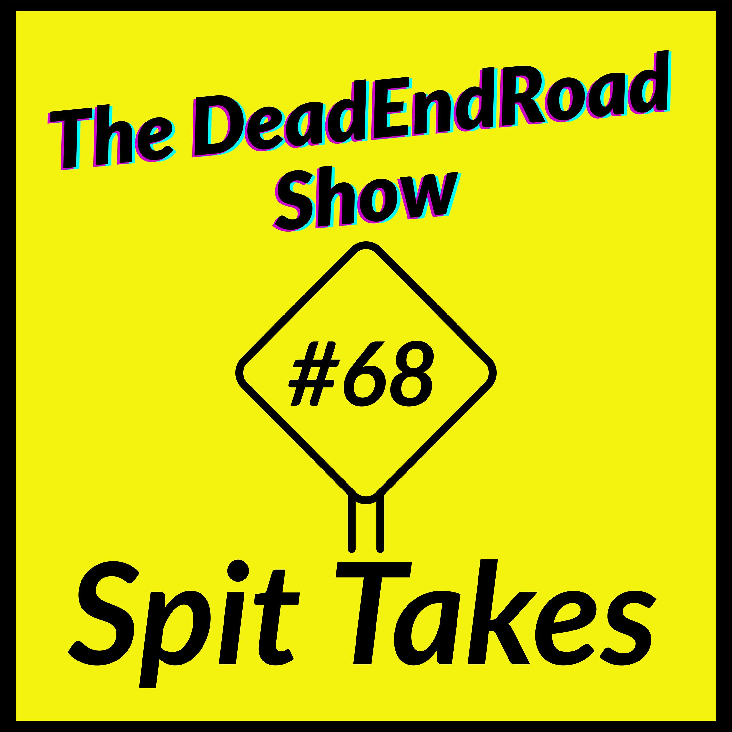 The DeadEndRoad Show