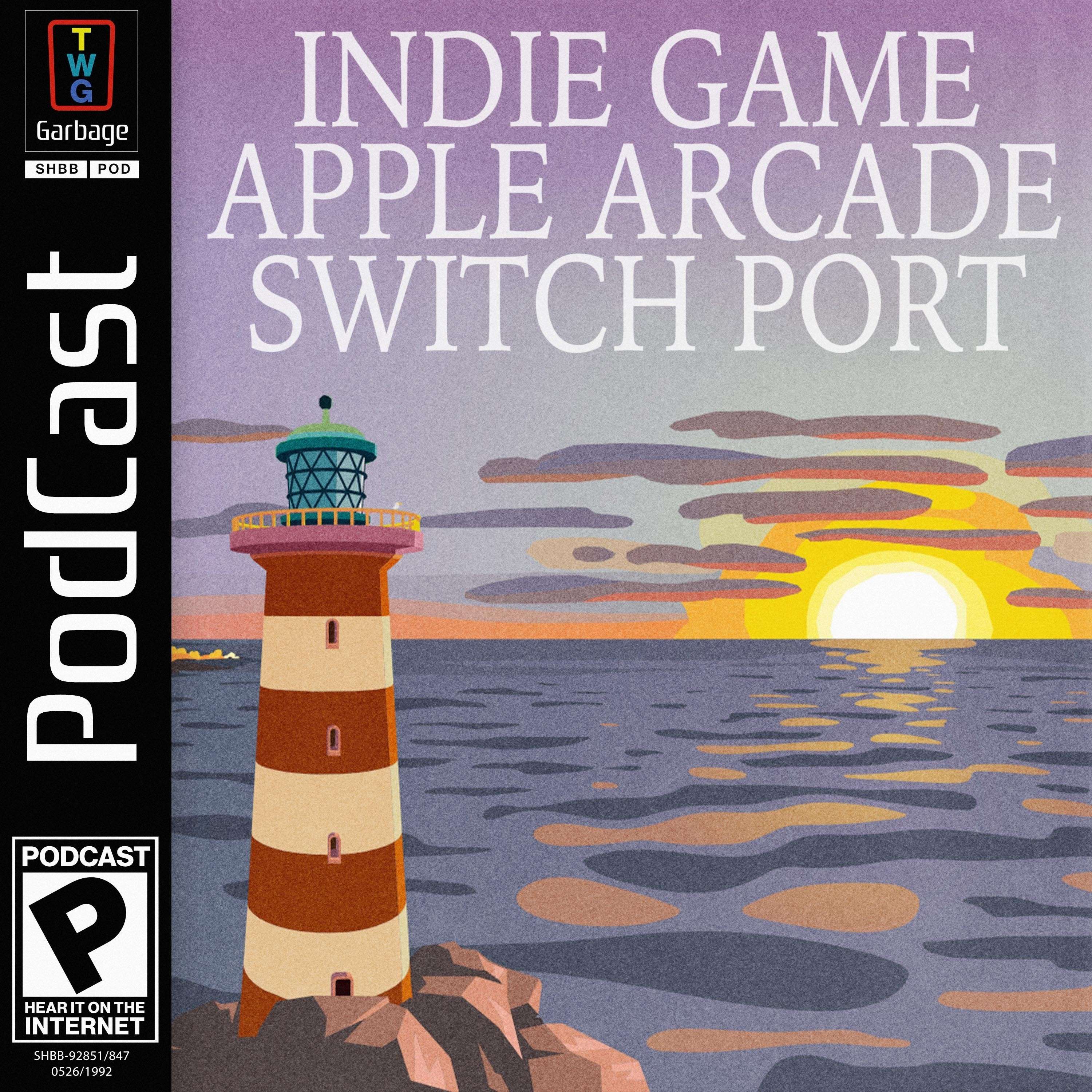 There's Always an Indie Game, There's Always Apple Arcade, There's Always a Switch Port - podcast episode cover