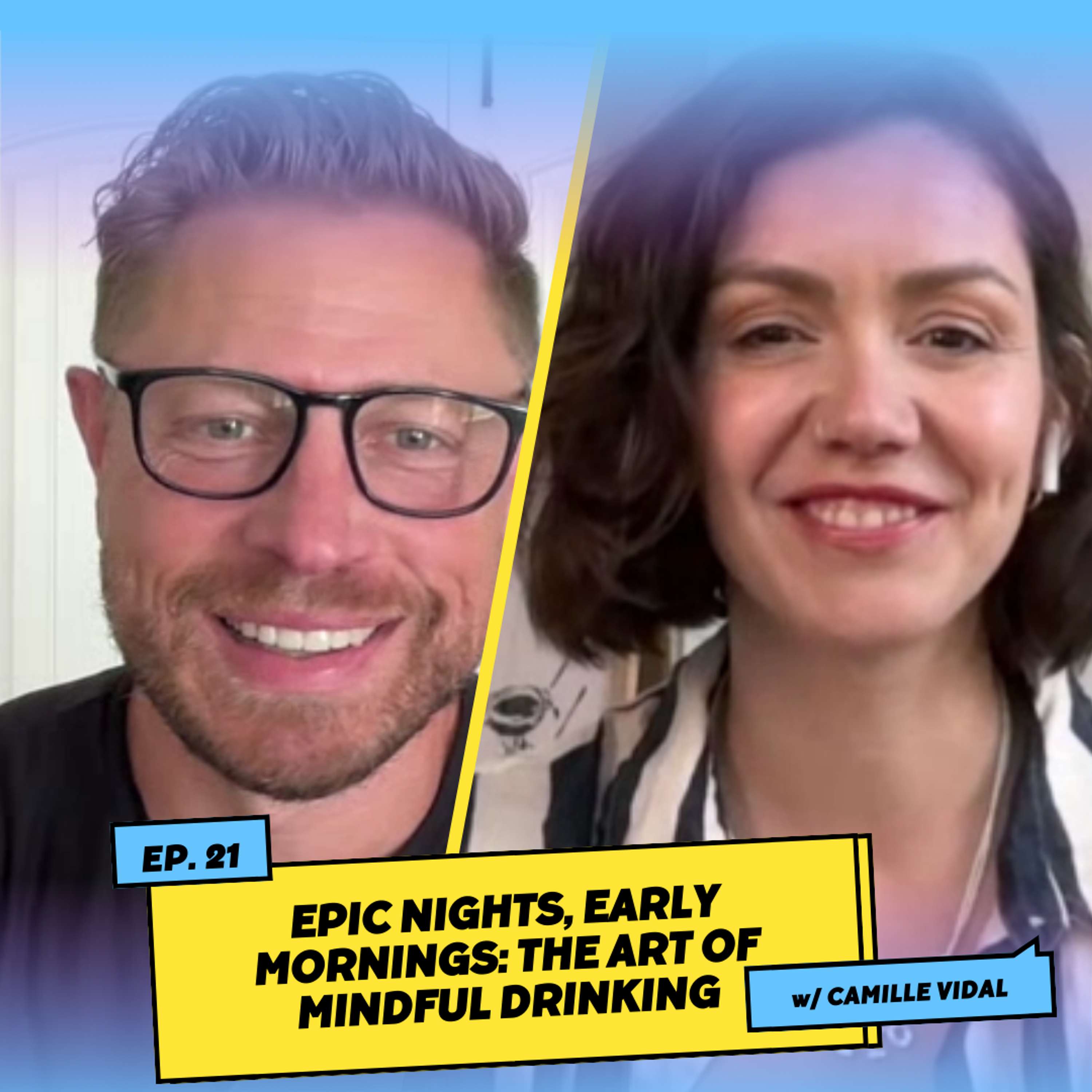 Epic Nights, Early Mornings: The Art of Mindful Drinking w/ Camille Vidal