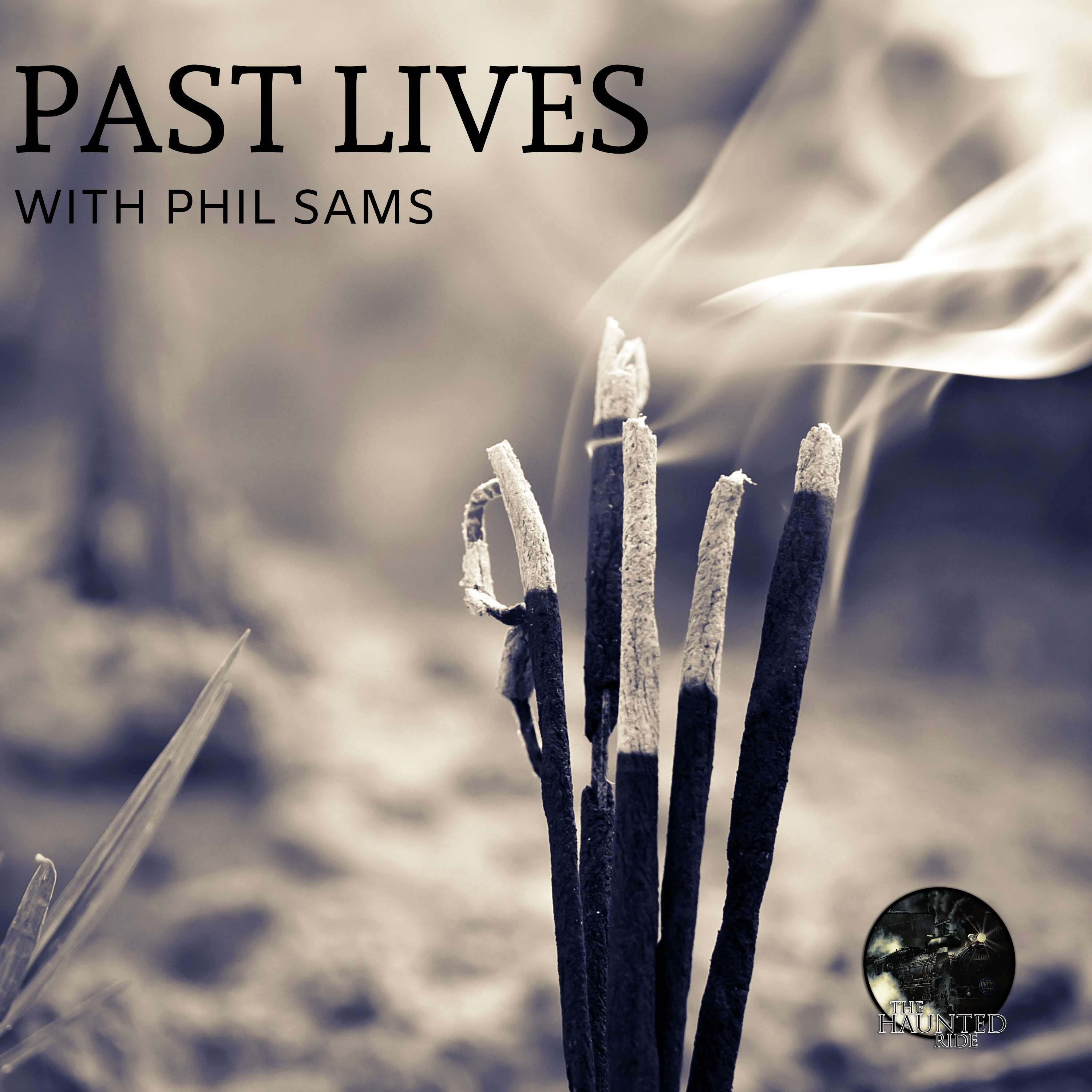 17: Past Lives with Phil Sams