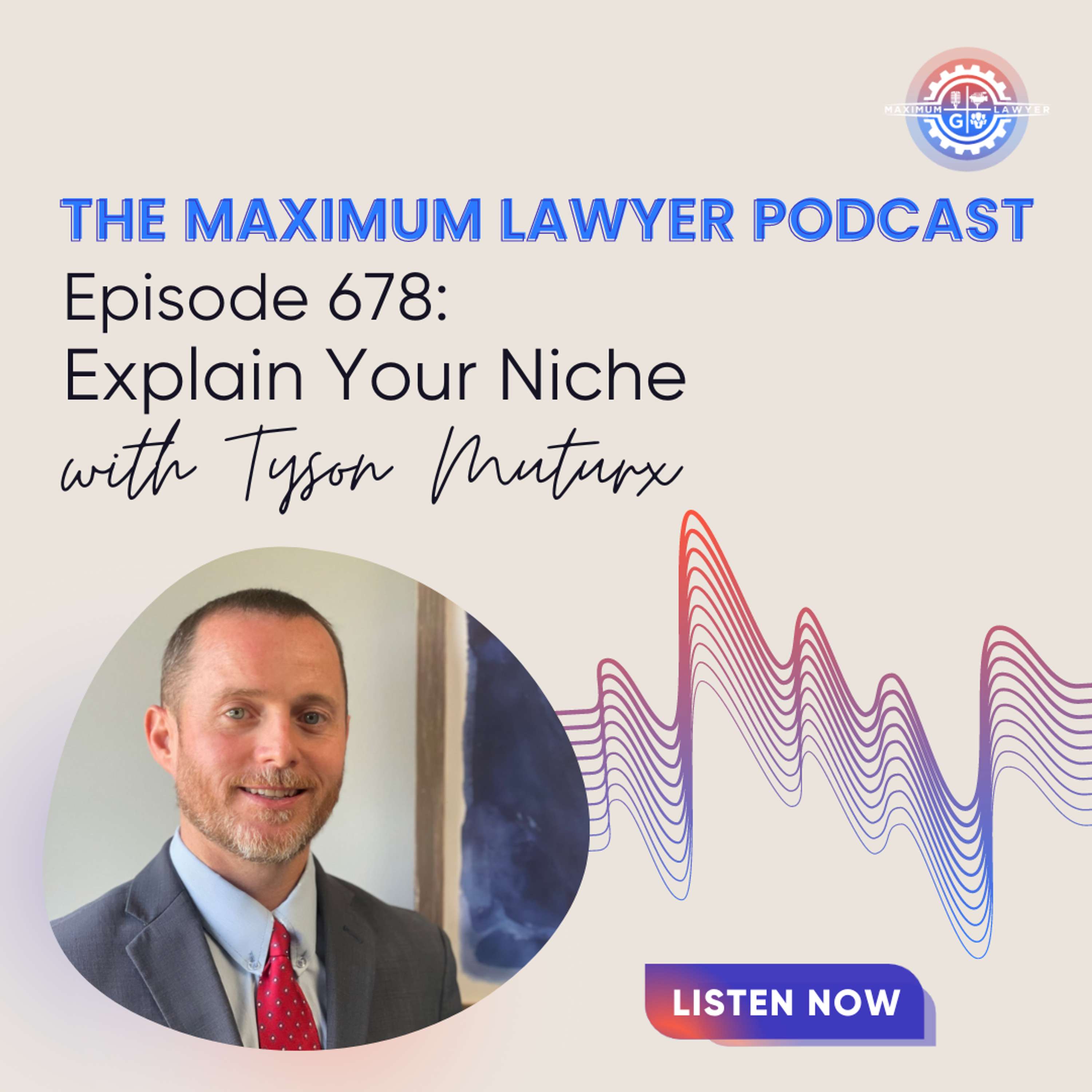 Explain Your Niche with Tyson Mutrux 