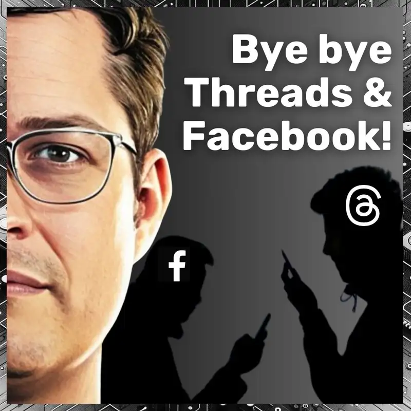 Warum ich Facebook und Threads verlasse!