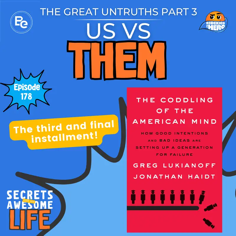 The Great Untruths Part 3: Us vs Them