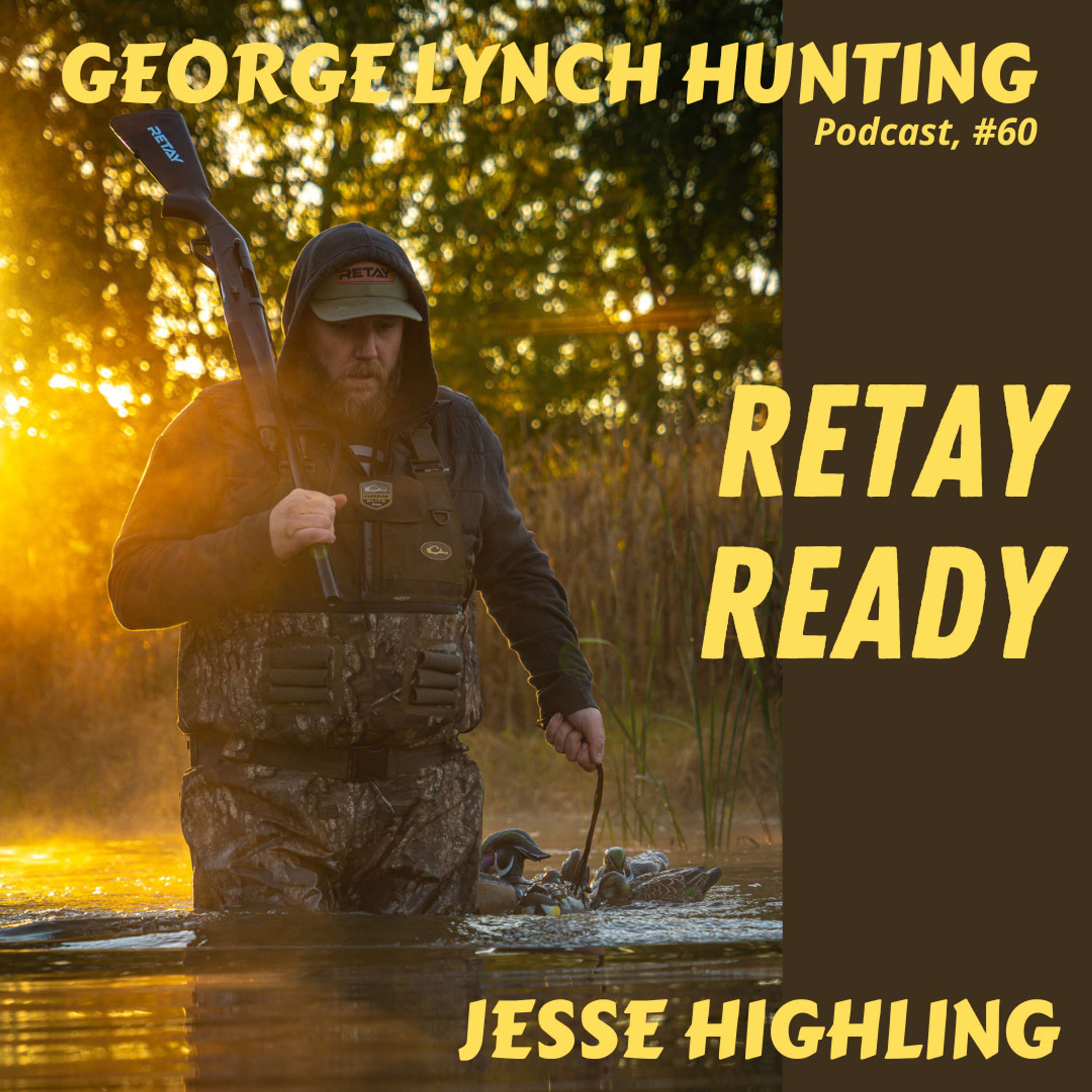 JESSE HIGHLING - RETAY SHOT GUNS with host George Lynch, #60