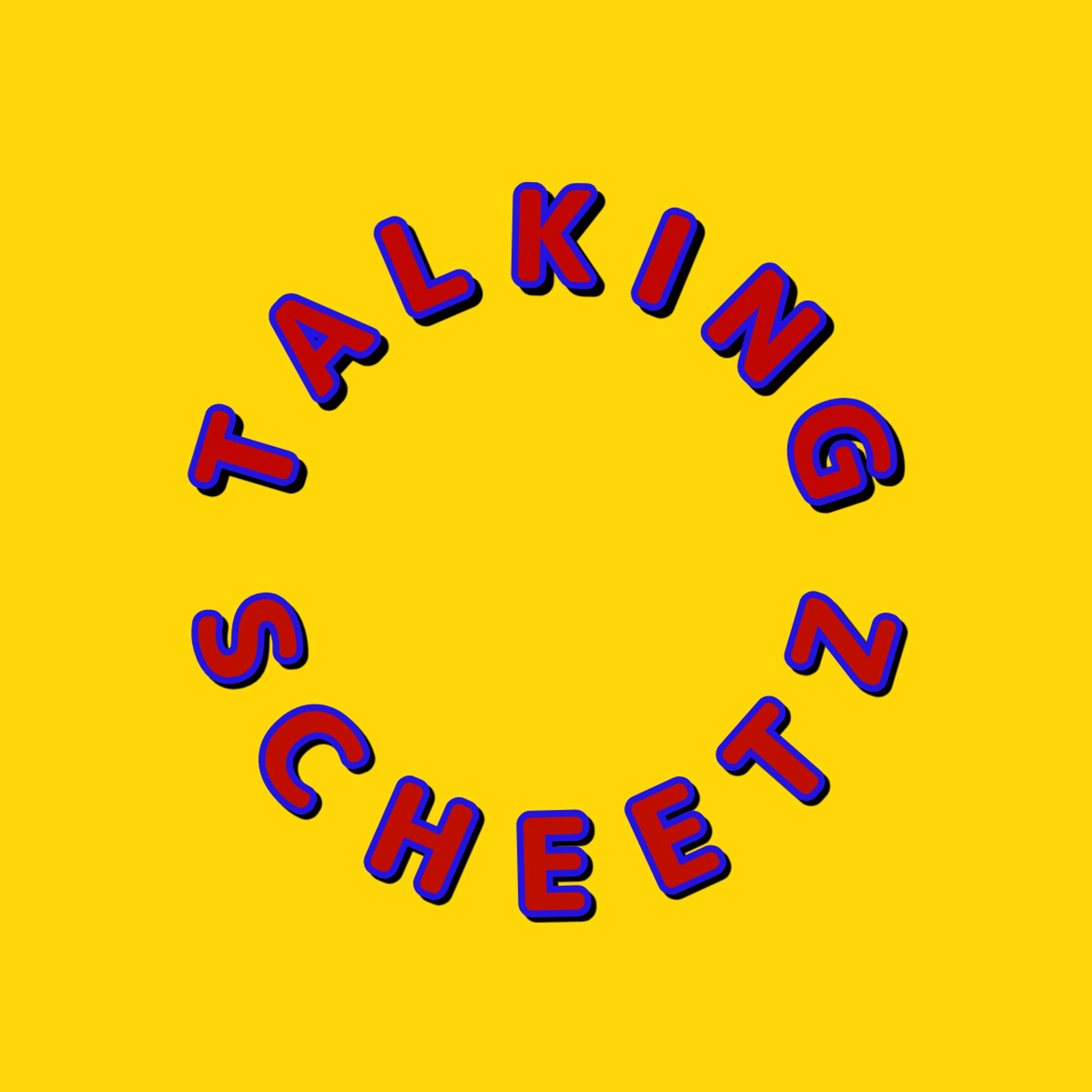 Talking Scheetz