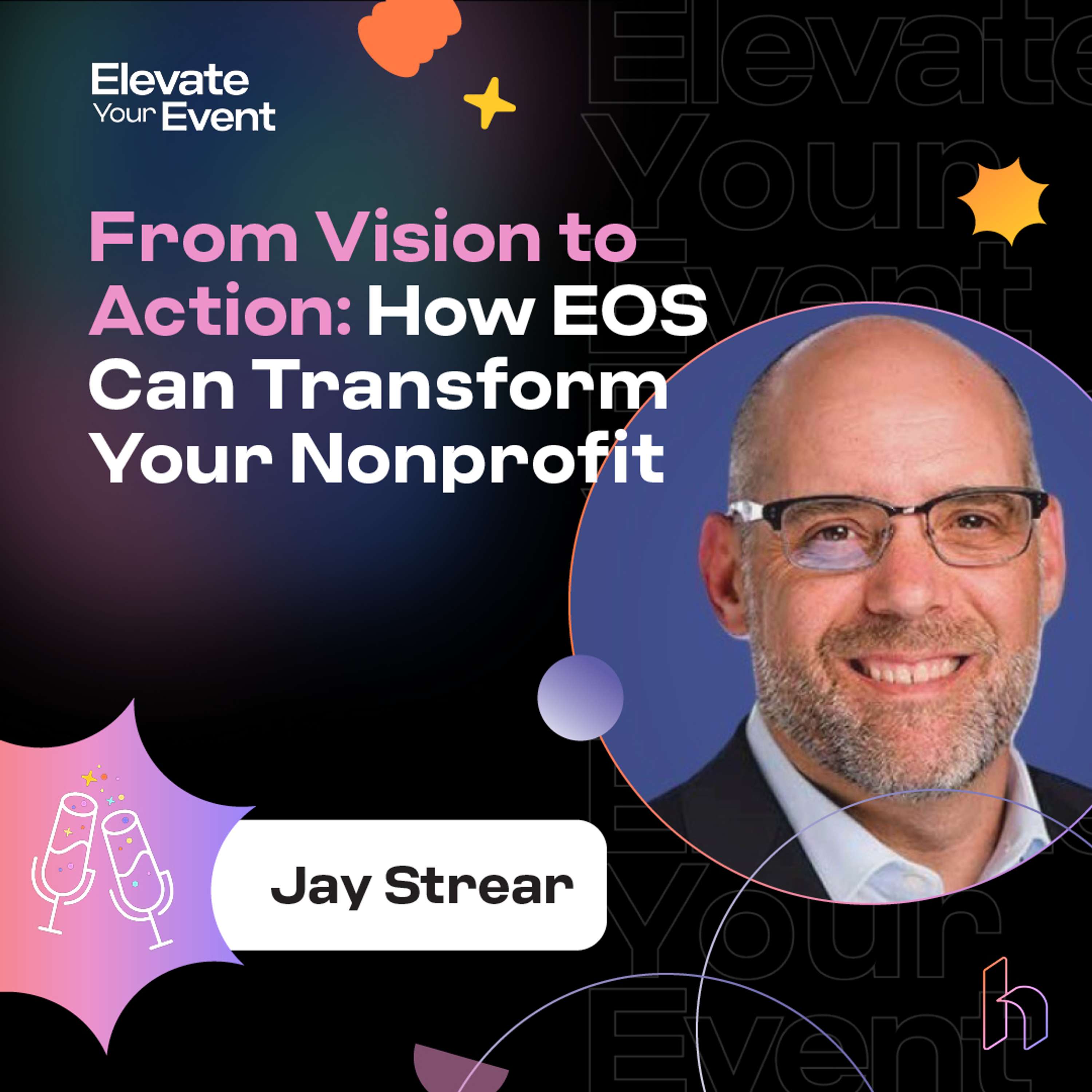 From Vision to Action: How EOS Can Transform Your Nonprofit with Jay Strear