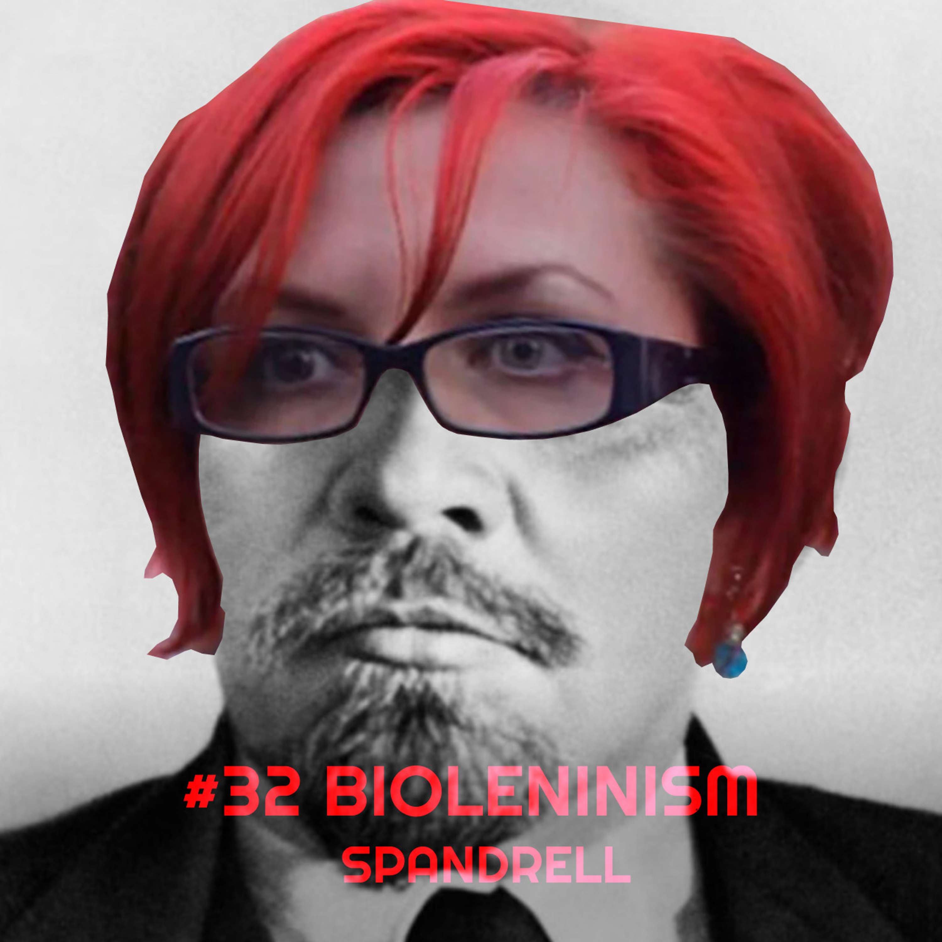#32 Bioleninism - Spandrell