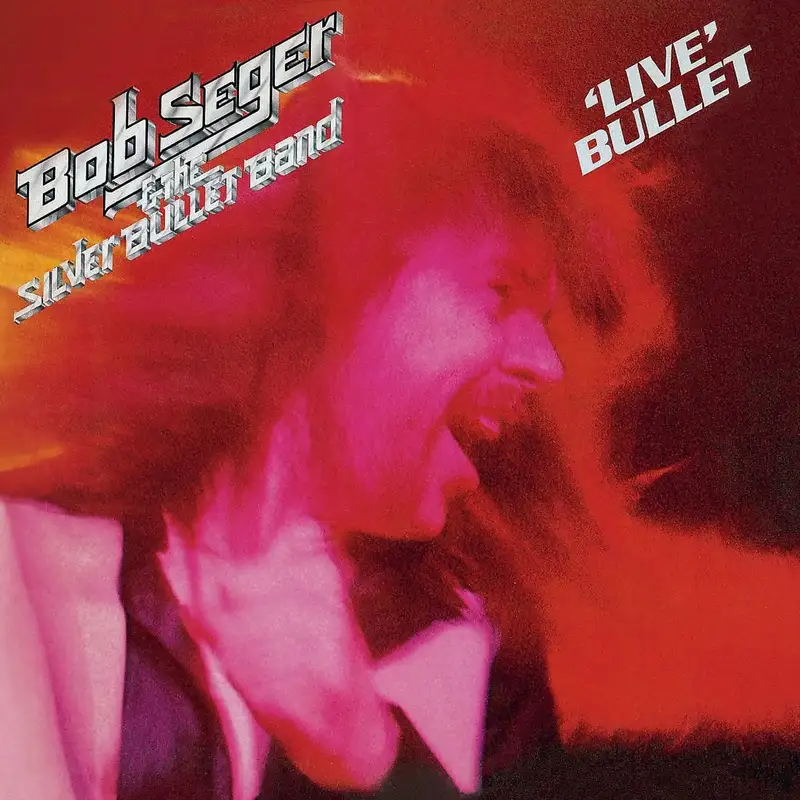 Live Bullet: Bob Seger & The Silver Bullet Band with Bill Van Veghel