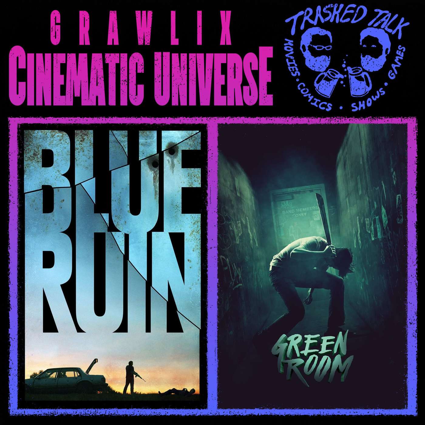 Blue Ruin & Green Room w/ Trashed Talk Podcast Blue Ruin & Green Room w/ Trashed Talk Podcast
