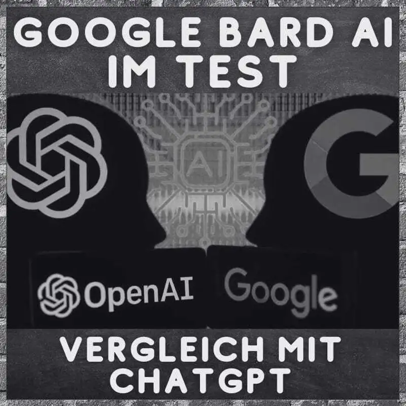 Google Bard Test - Vergleich mit ChatGPT