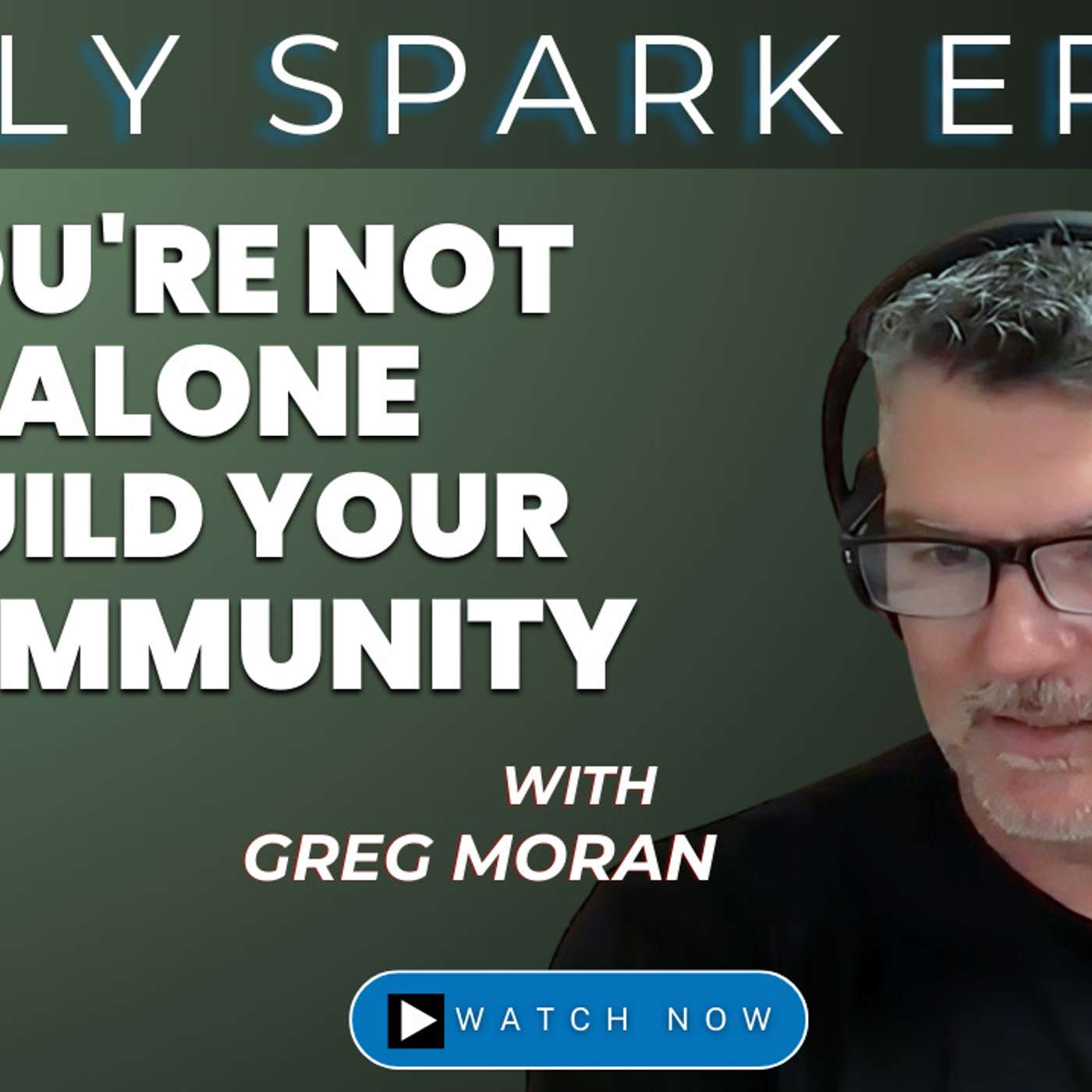 You're Not Alone. Build Your Community | TFJ DS E42