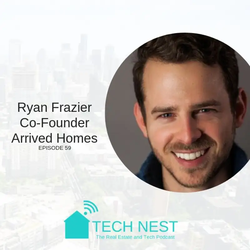 S6E59 Interview with Ryan Frazier, Co-Founder of Arrived Homes